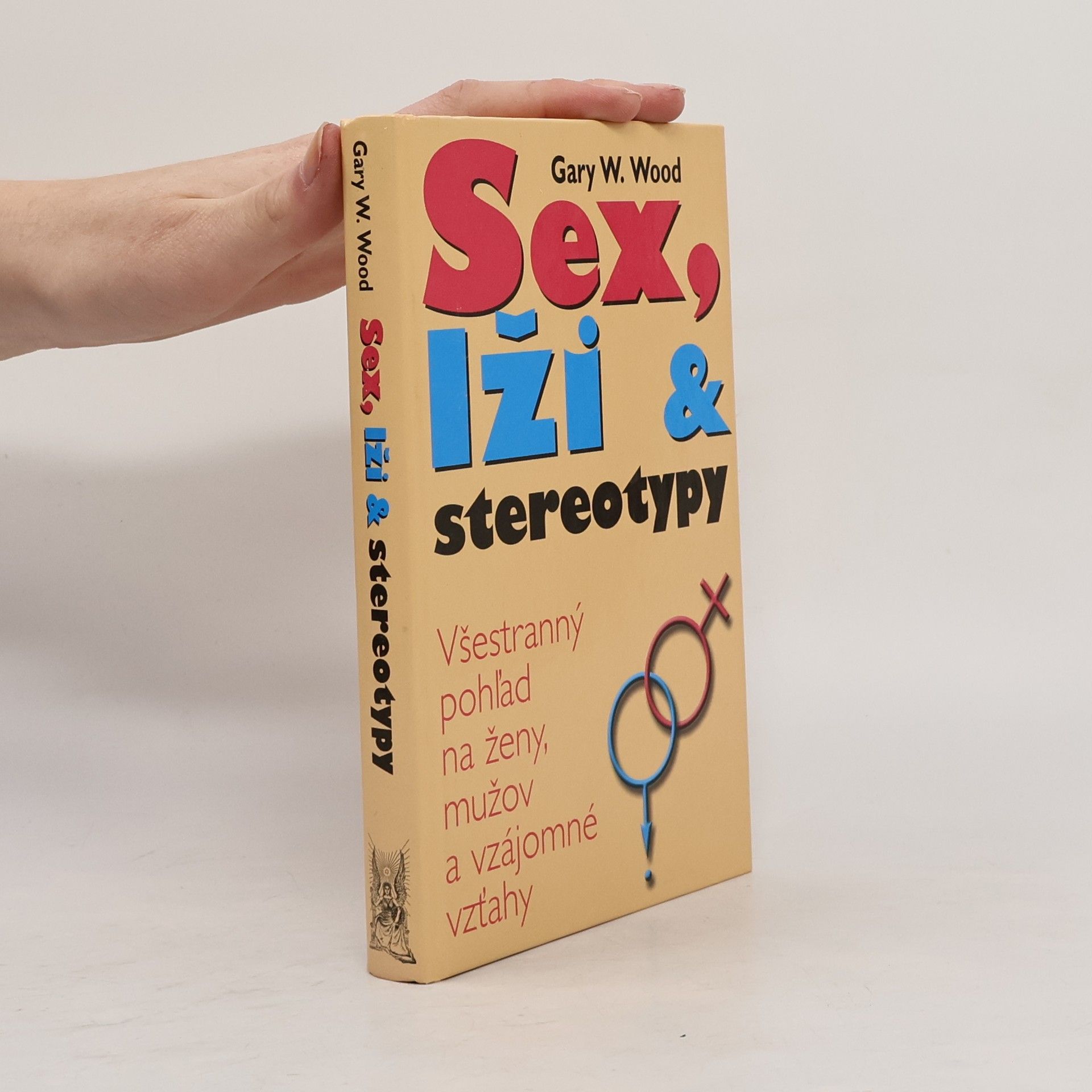 Gary W. Wood Sex, lži a stereotypy