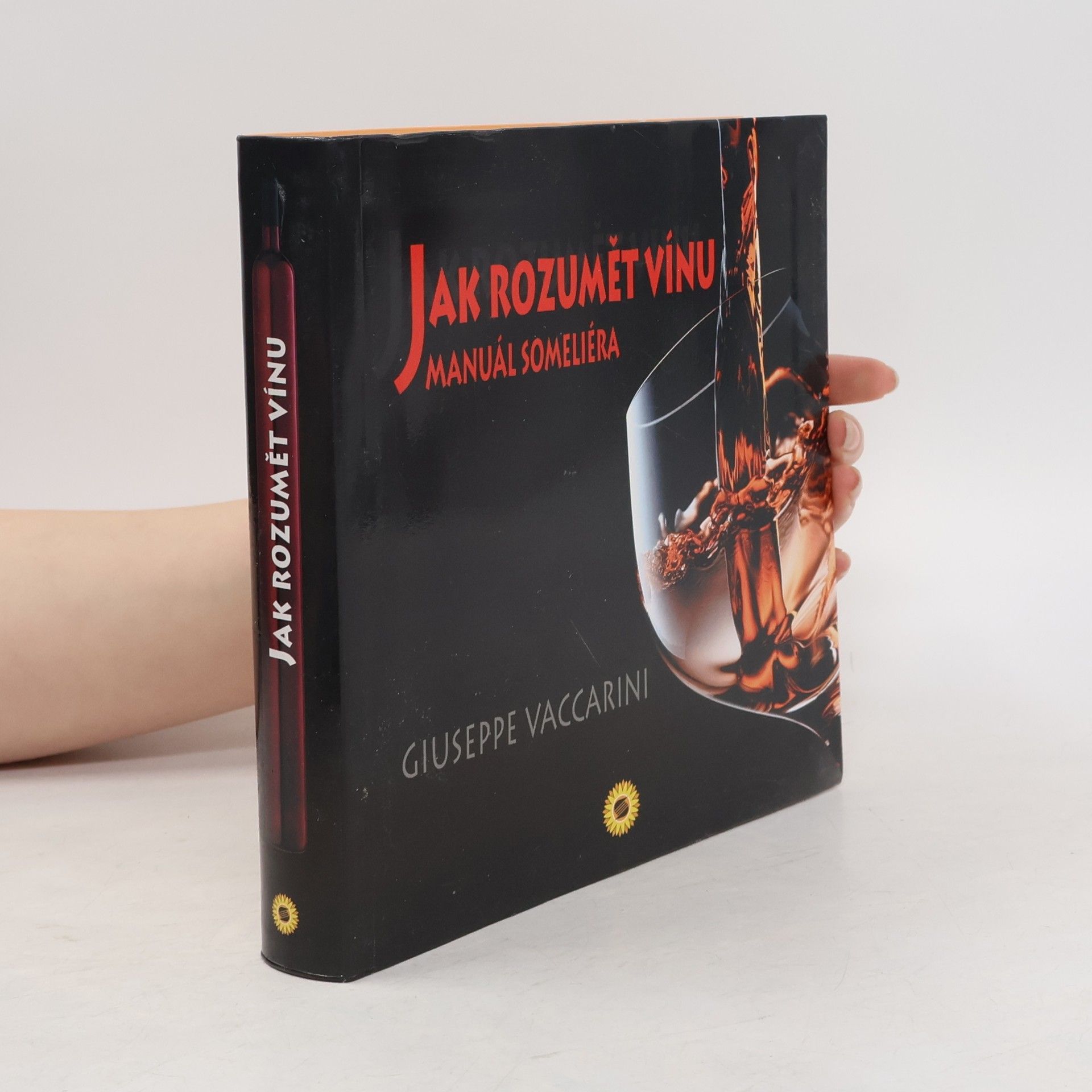 Giuseppe Vaccarini Manuál someliéra. Jak poznat, ocenit a ohodnotit víno a jak vést vinný sklep