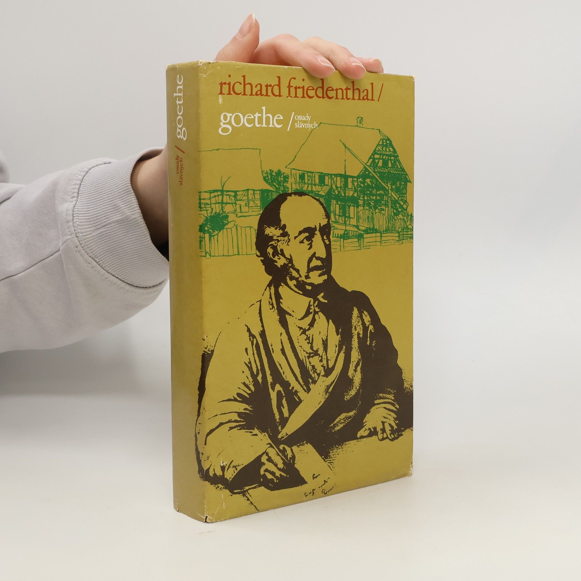 Richard Friedenthal Goethe. Osudy slávnych