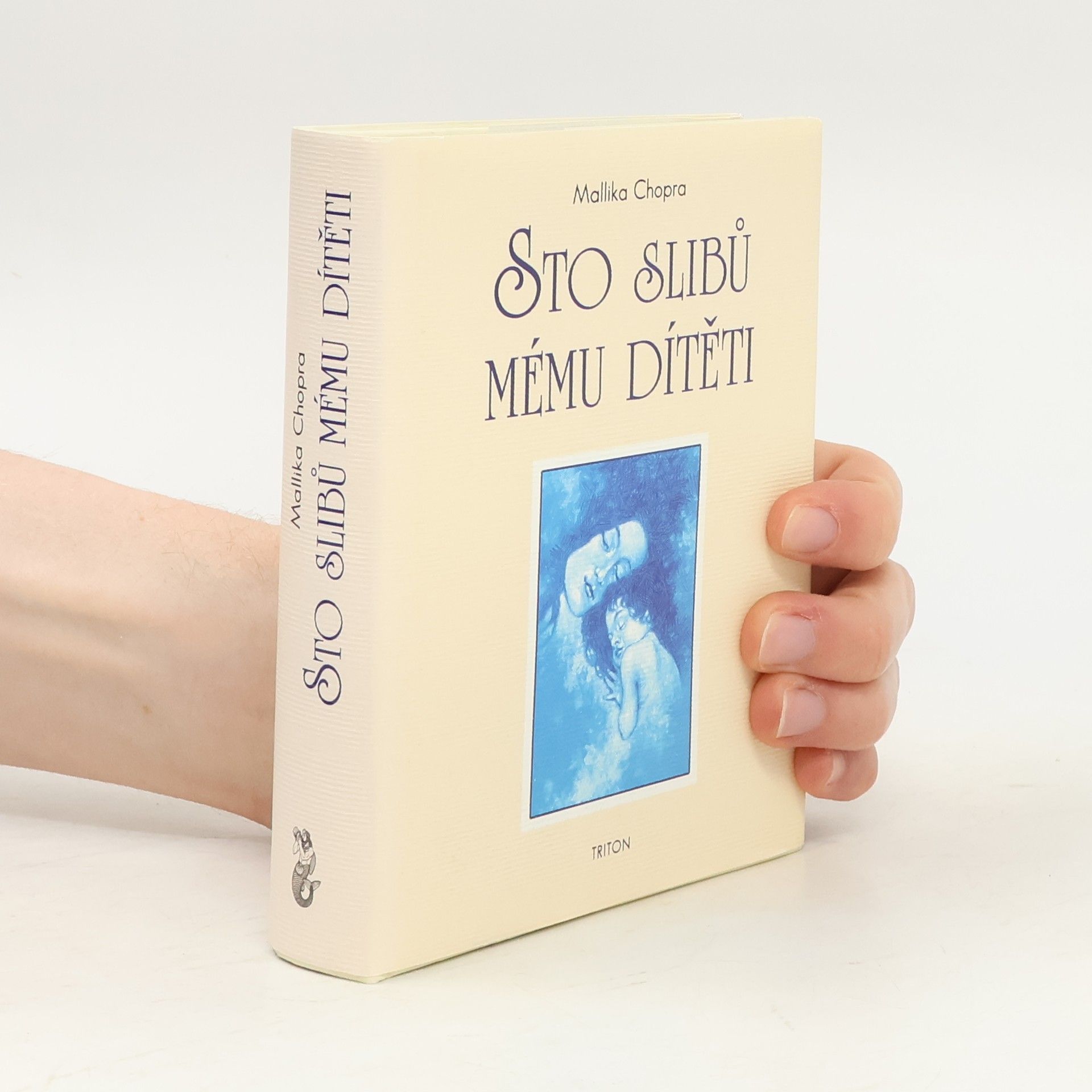 Mallika Chopra Sto slibů mému dítěti