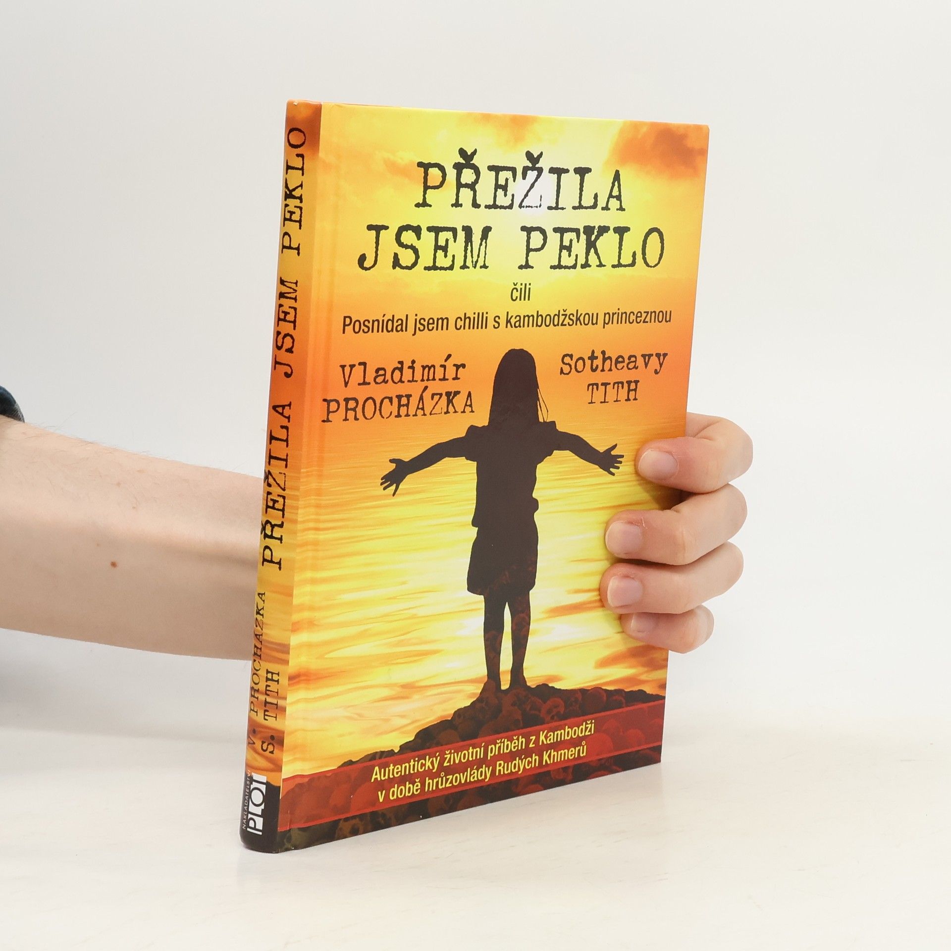 Sotheavy Tith Přežila jsem peklo čili Posnídal jsem chilli s kambodžskou princeznou