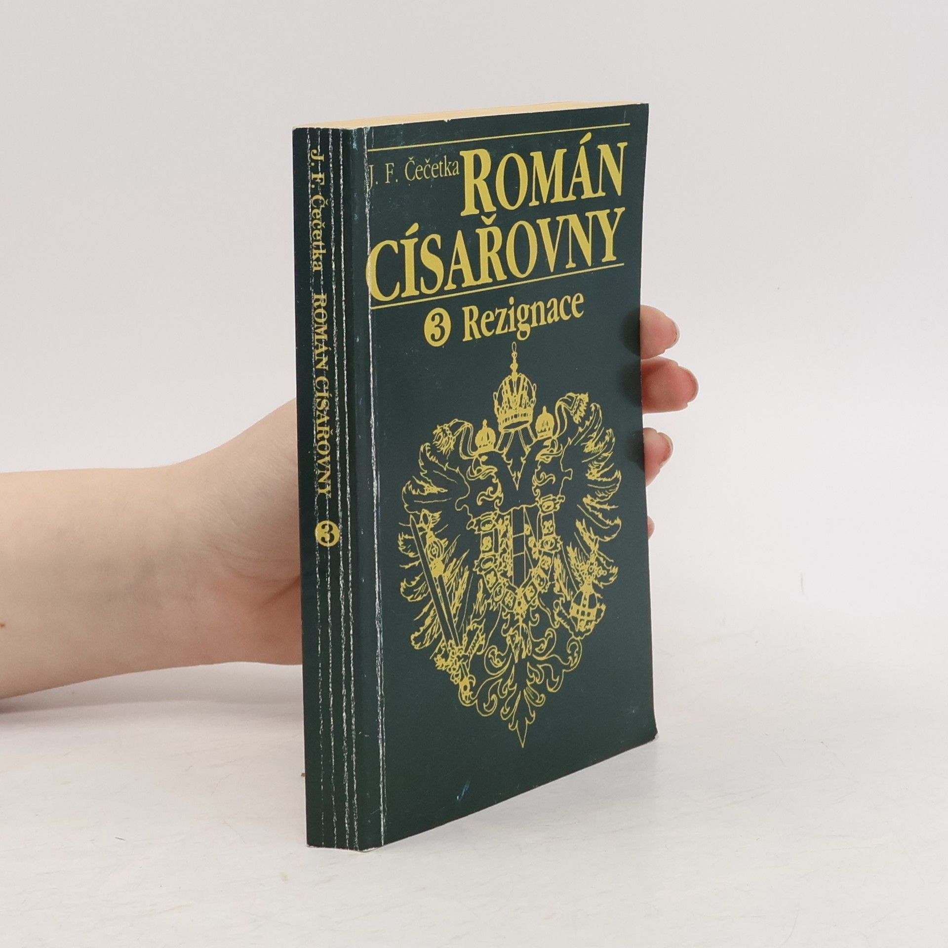 František Josef Čečetka Román císařovny. 3, Rezignace