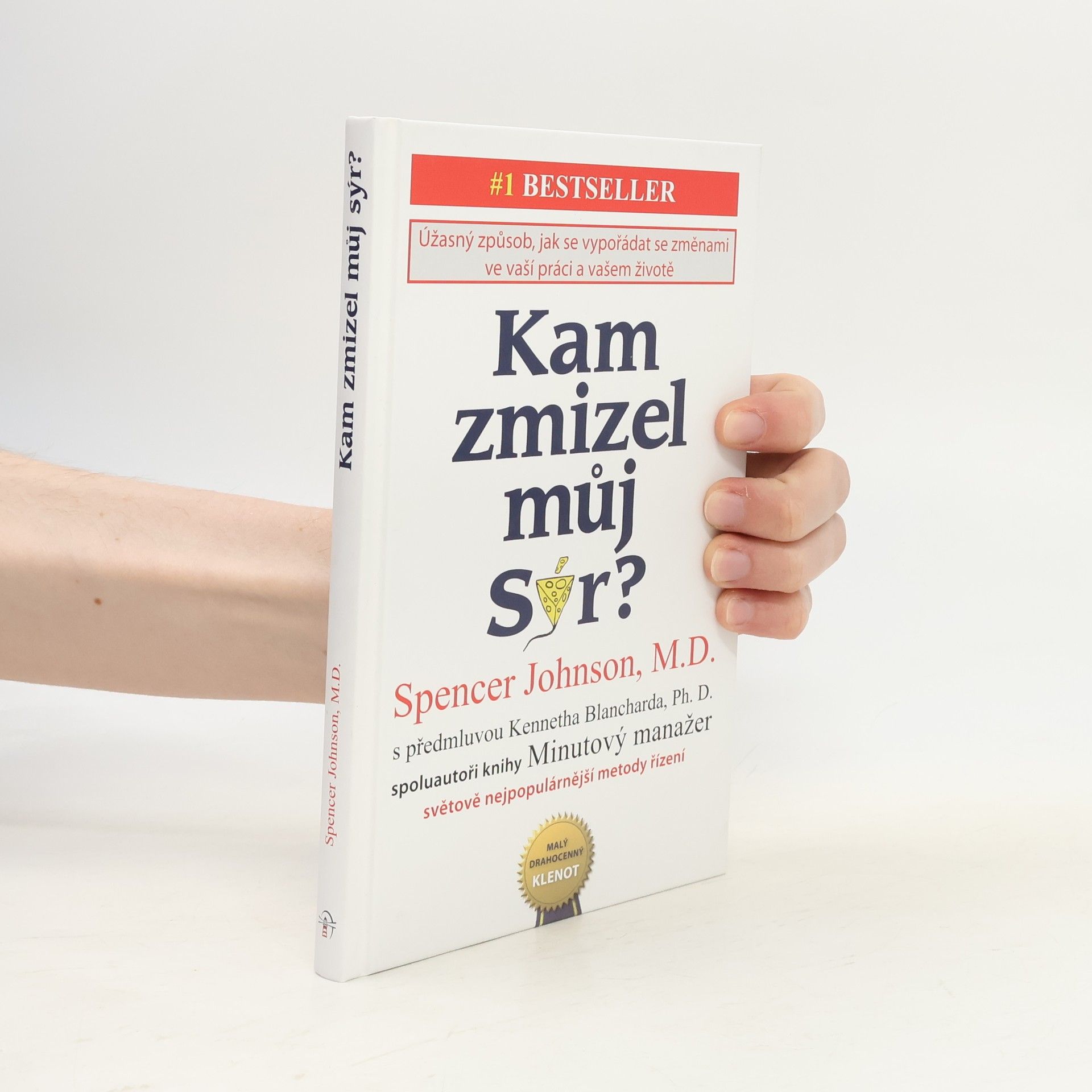Spencer Johnson Kam zmizel můj sýr?