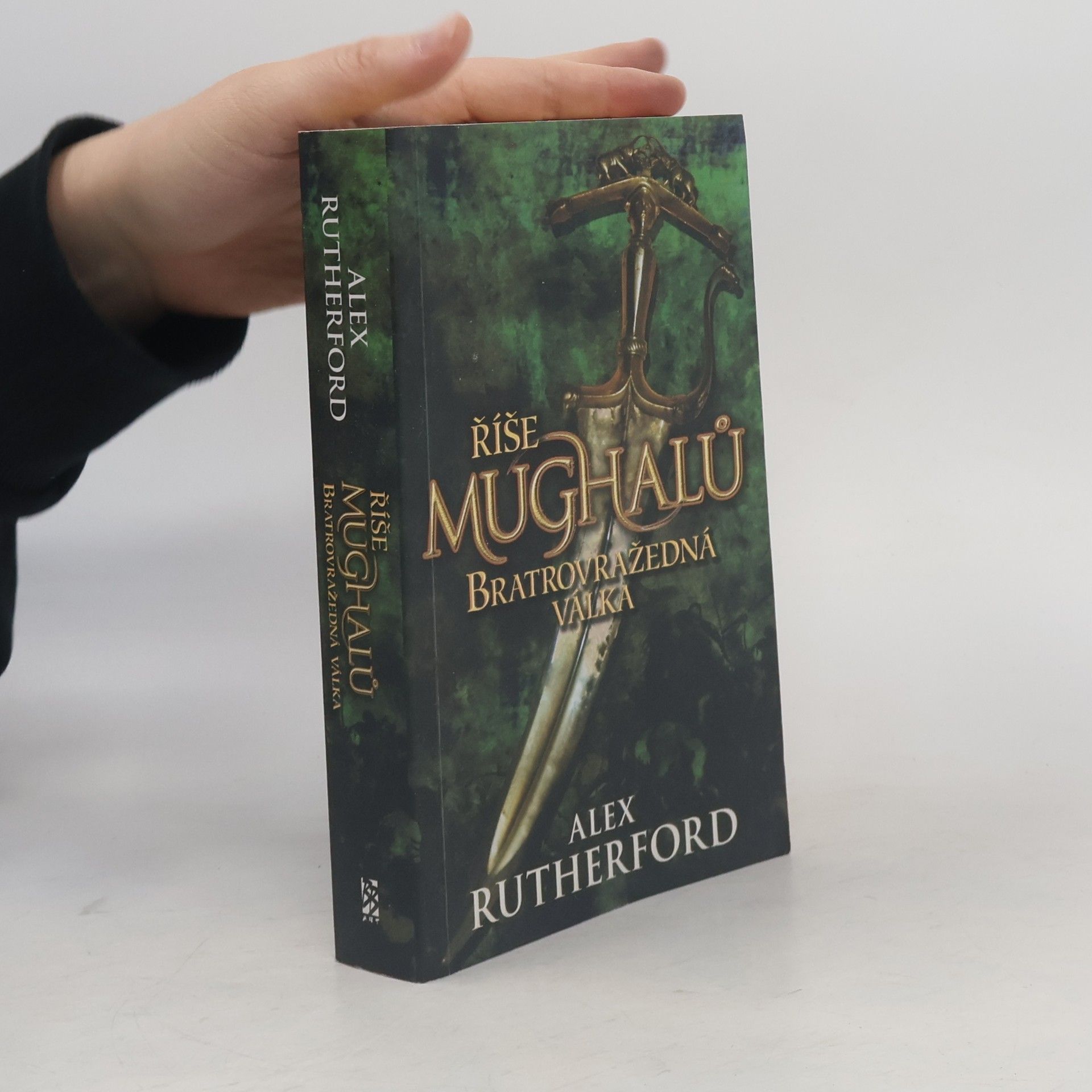 Alex Rutherford Říše Mughalů. Bratrovražedná válka