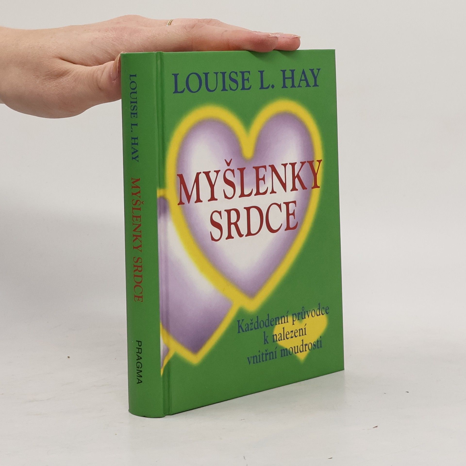 Louise Lynn Hay Myšlenky srdce