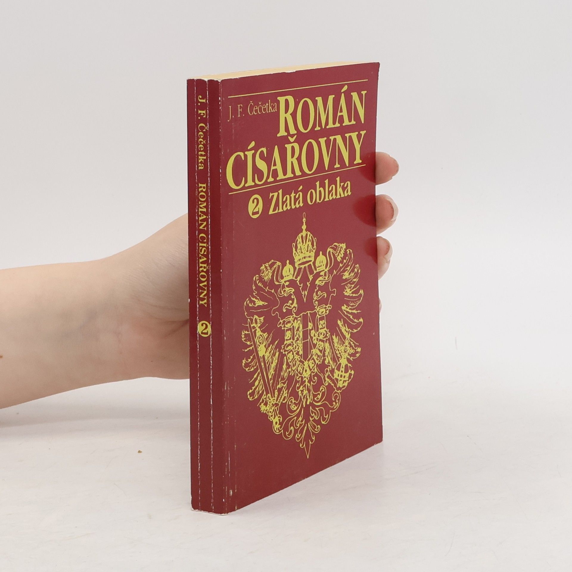 František Josef Čečetka Román císařovny. Díl 2, Zlatá oblaka