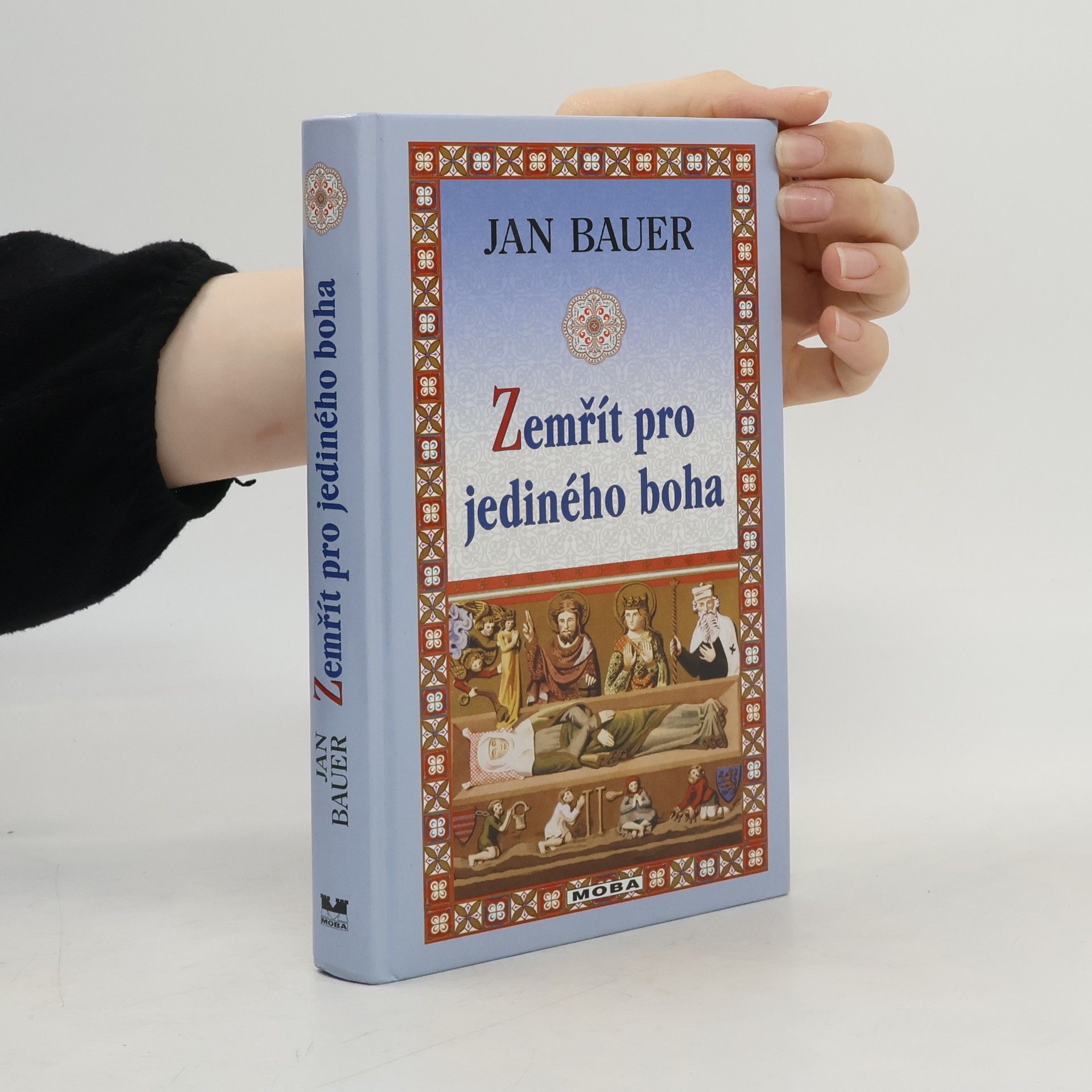 Jan Bauer Zemřít pro jediného boha