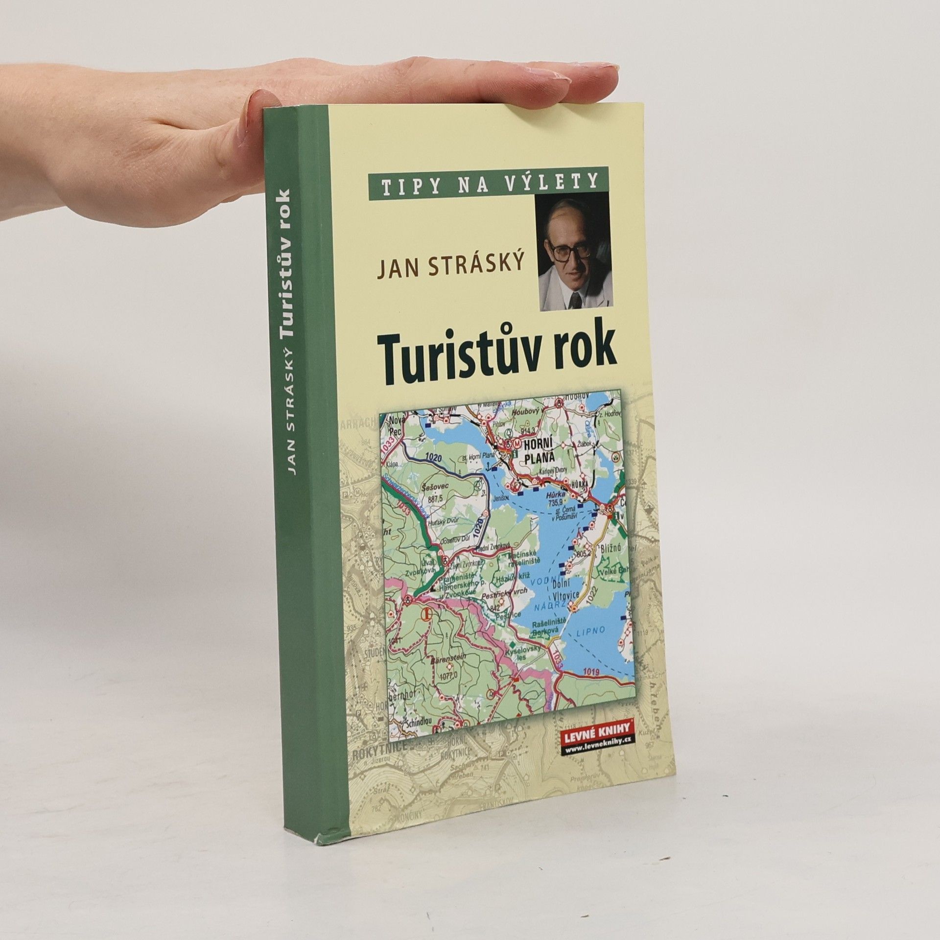Jan Stráský Turistův rok v Česku : 52 víkendových turistických tipů na výlet po Čechách, Moravě a Slezsku