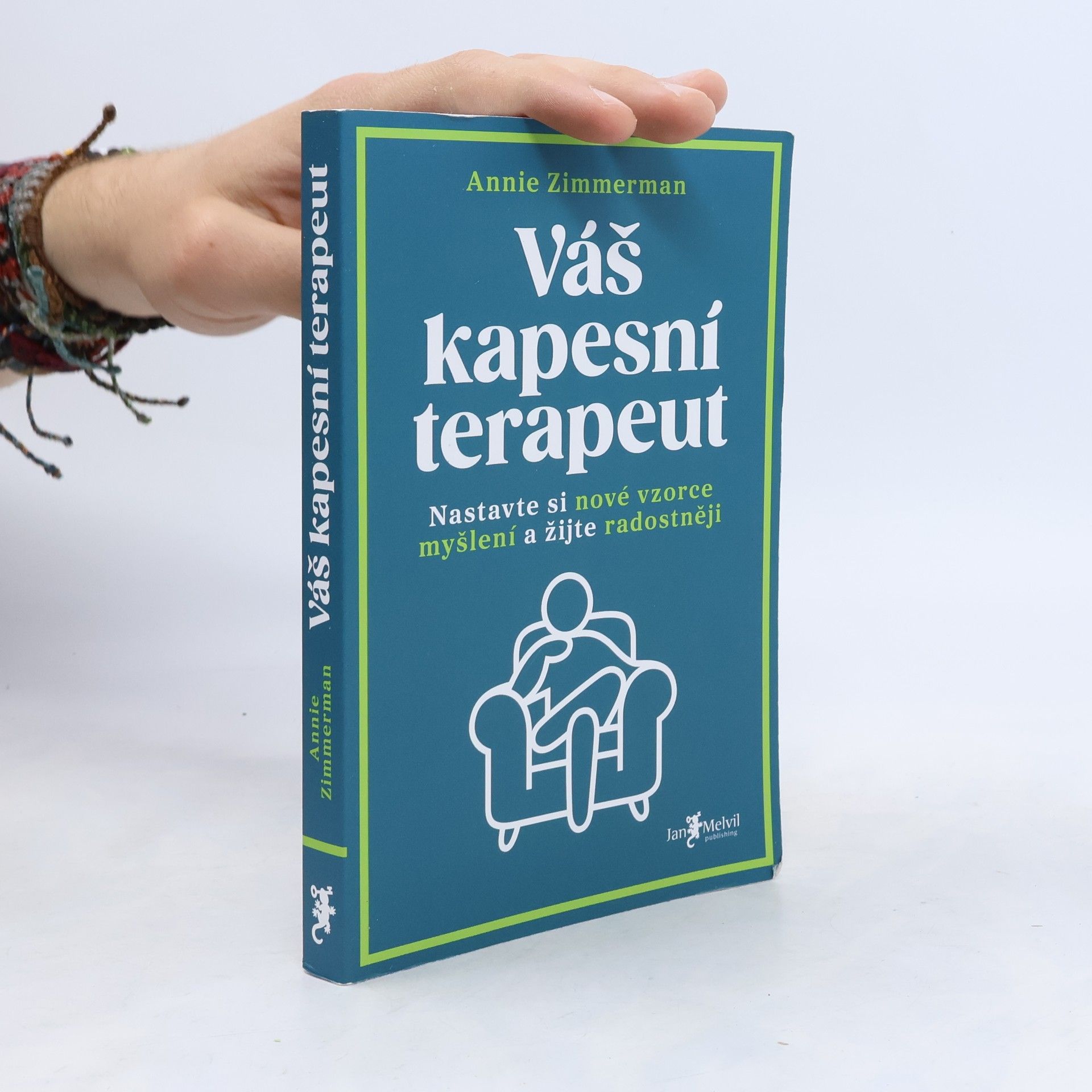 Annie Zimmerman Váš kapesní terapeut : nastavte si nové vzorce myšlení a žijte radostněji