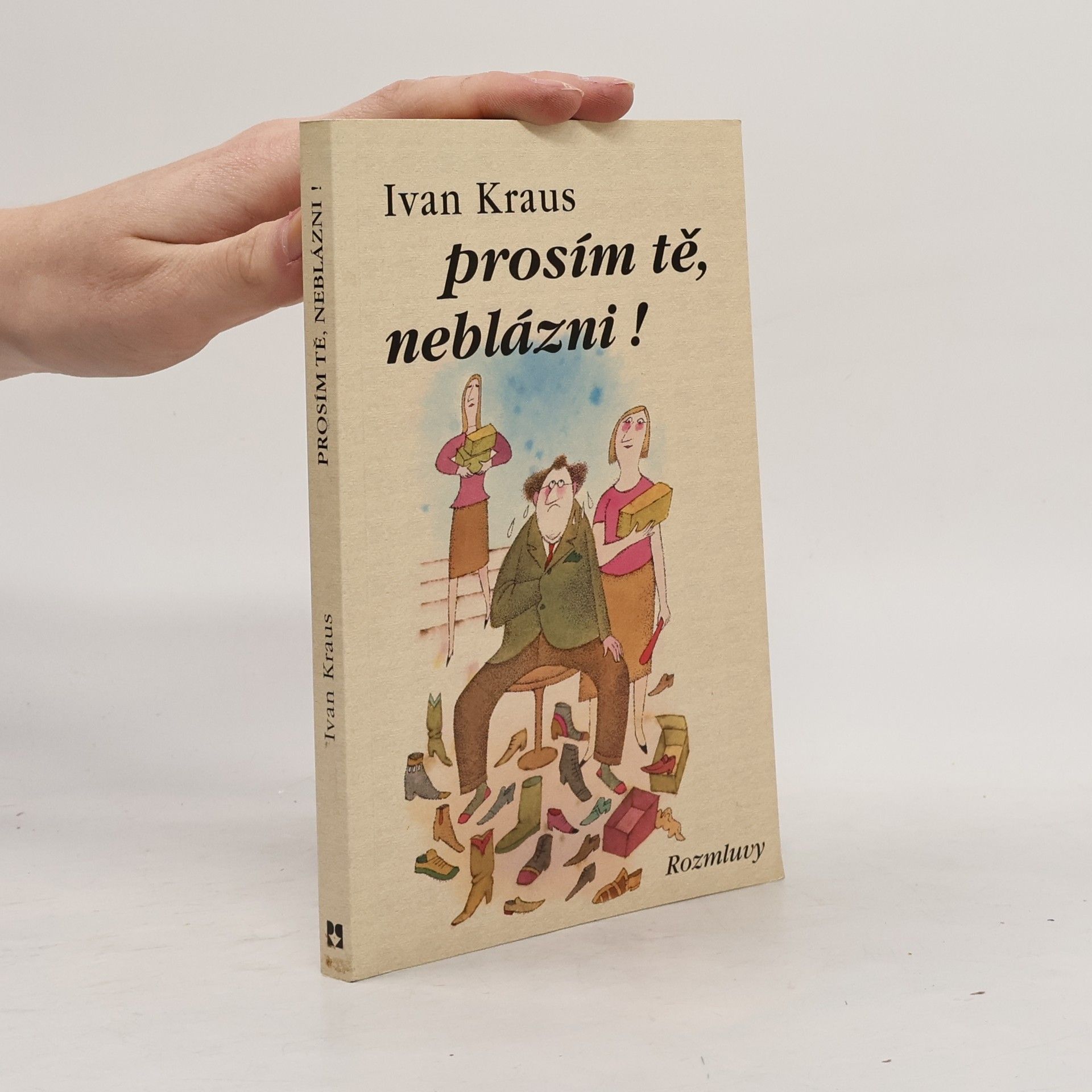 Ivan Kraus Prosím tě, neblázni!