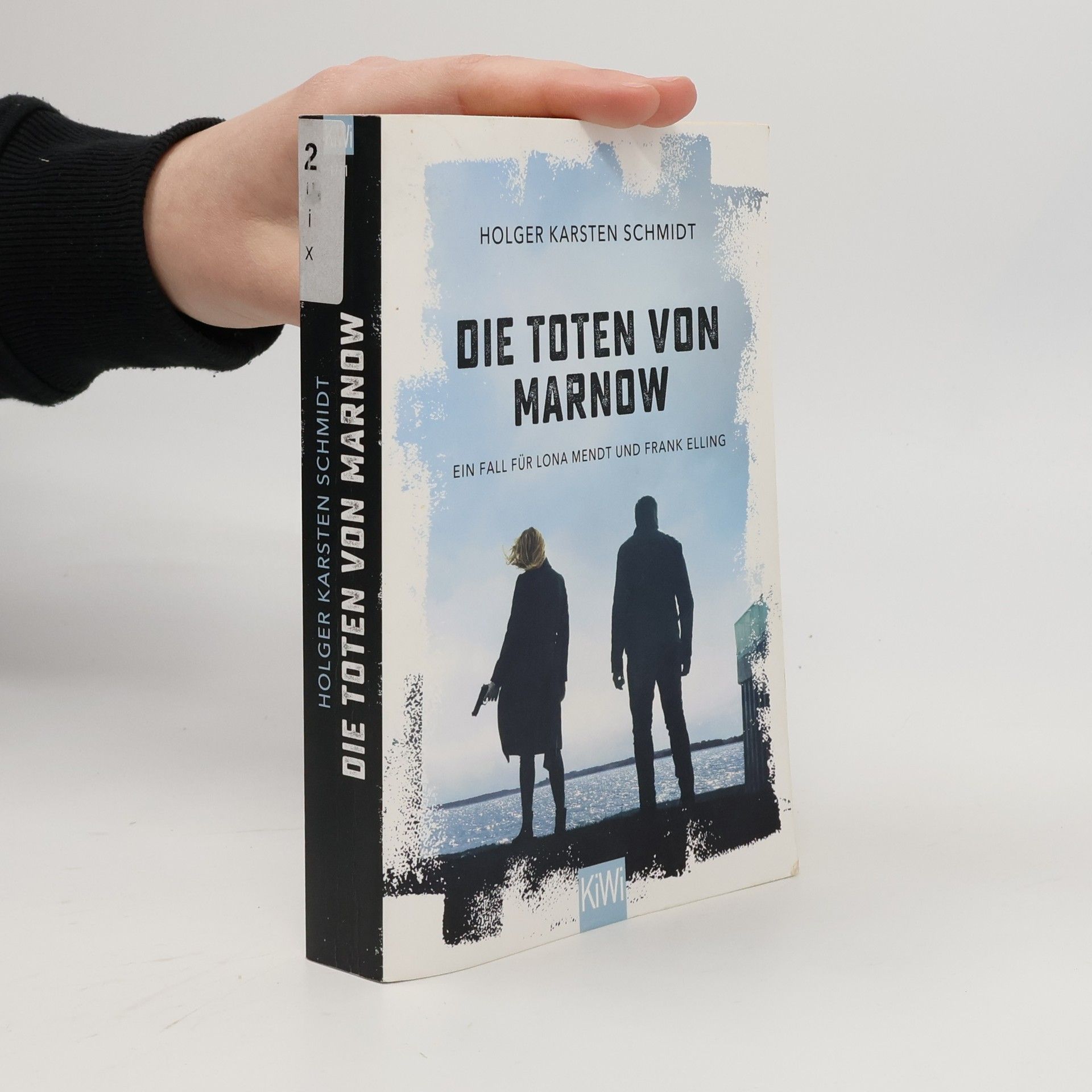 Holger Karsten Schmidt Die Toten von Marnow : ein Fall für Lona Mendt und Frank Elling