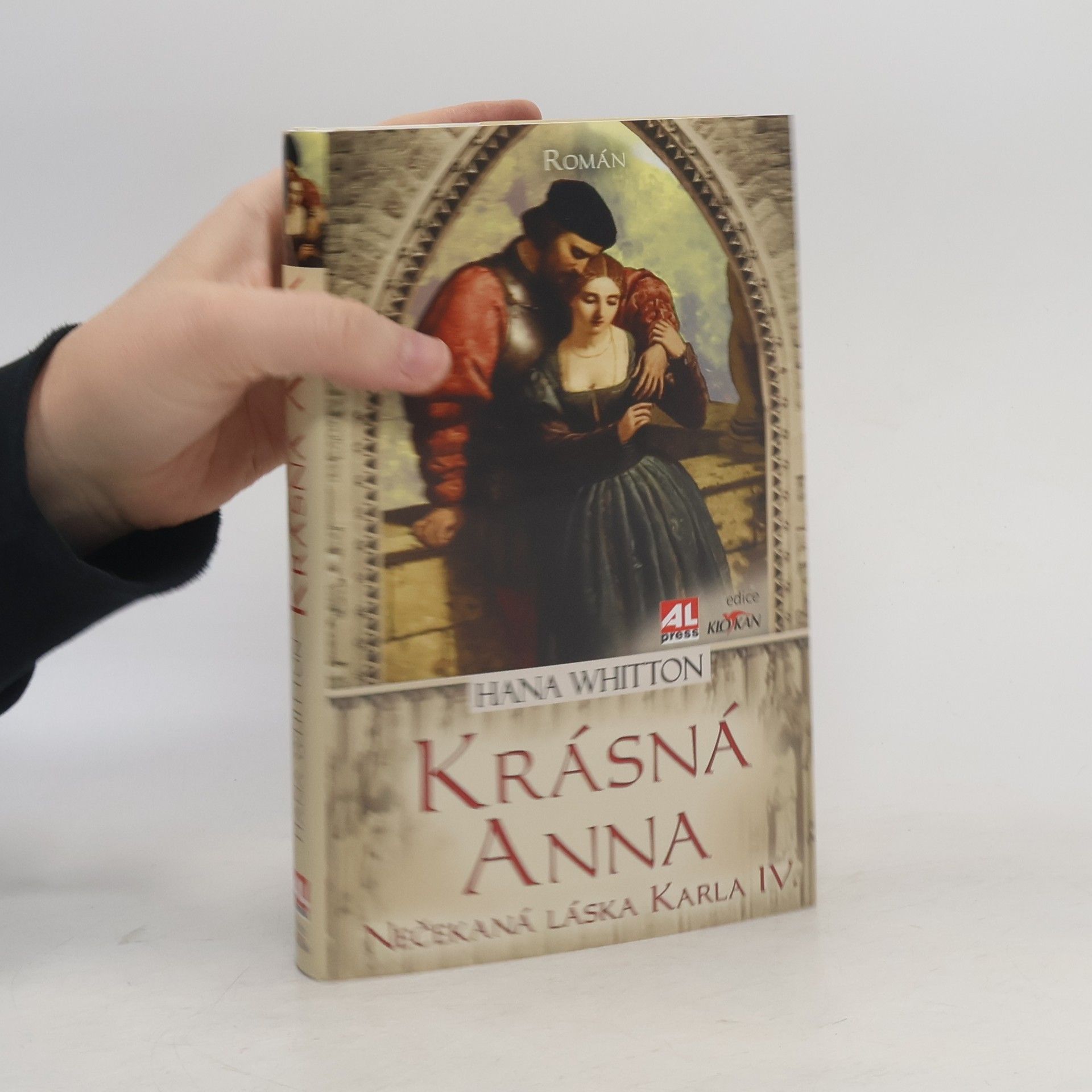 Hana Parkánová-Whitton Krásná Anna. Nečekaná láska Karla IV.