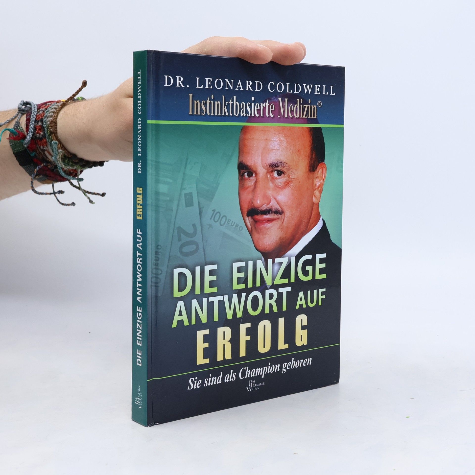 Dr. Leonard Coldwell Die einzige Antwort auf Erfolg