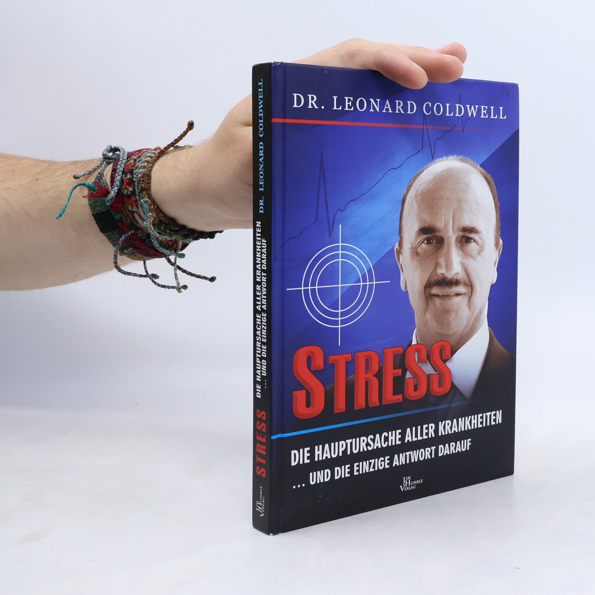 Leonard Coldwell Stress - die Hauptursache aller Krankheiten