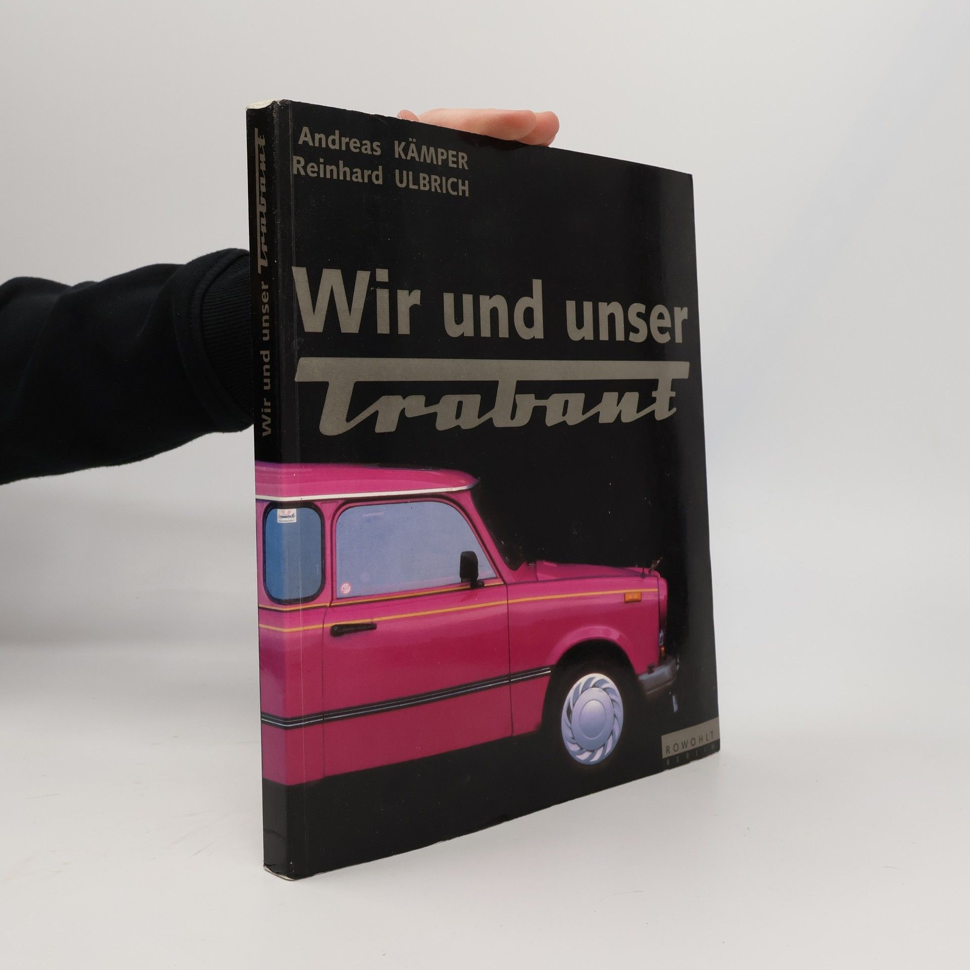 Andreas Kamper Wir und unser Trabant