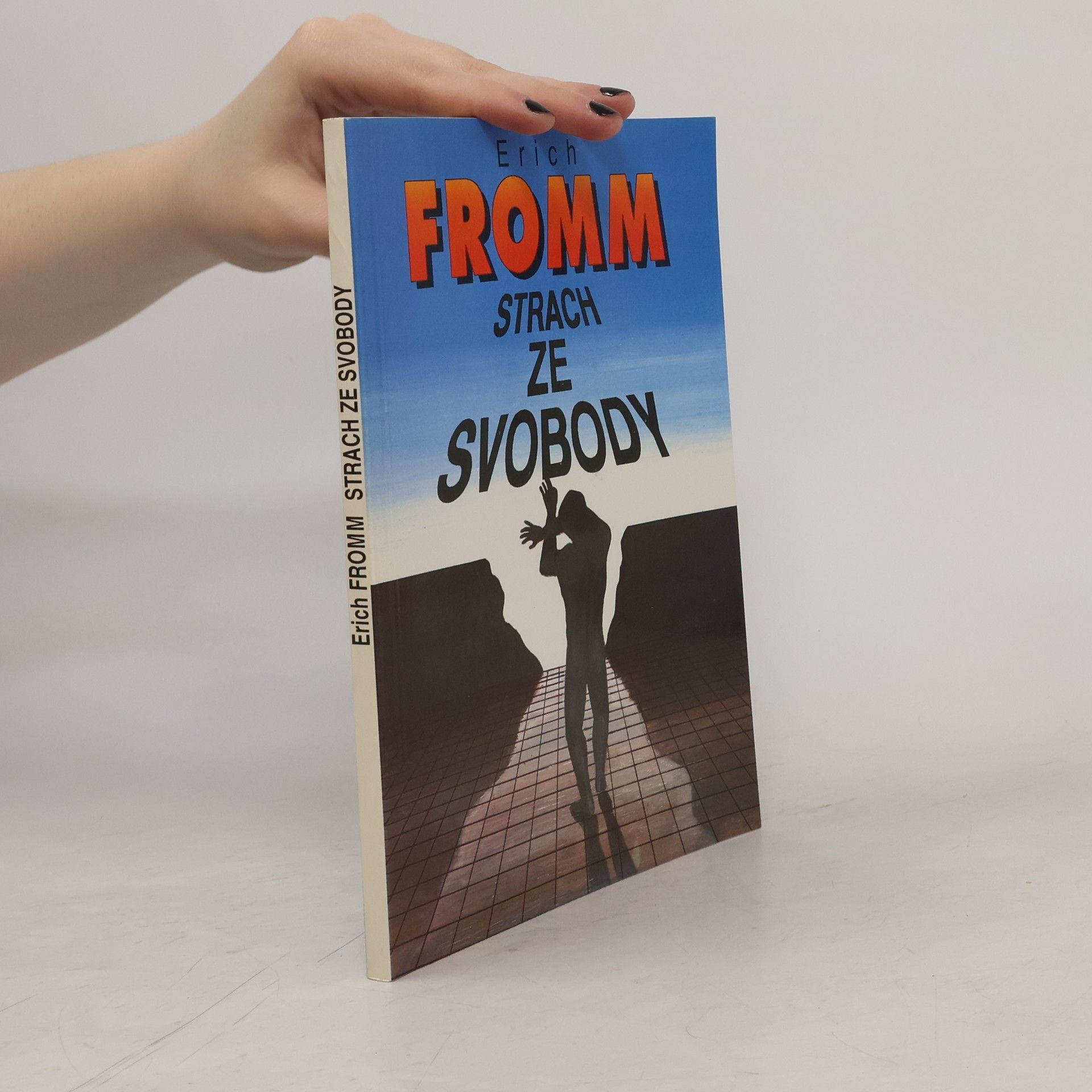 Erich Fromm Strach ze svobody