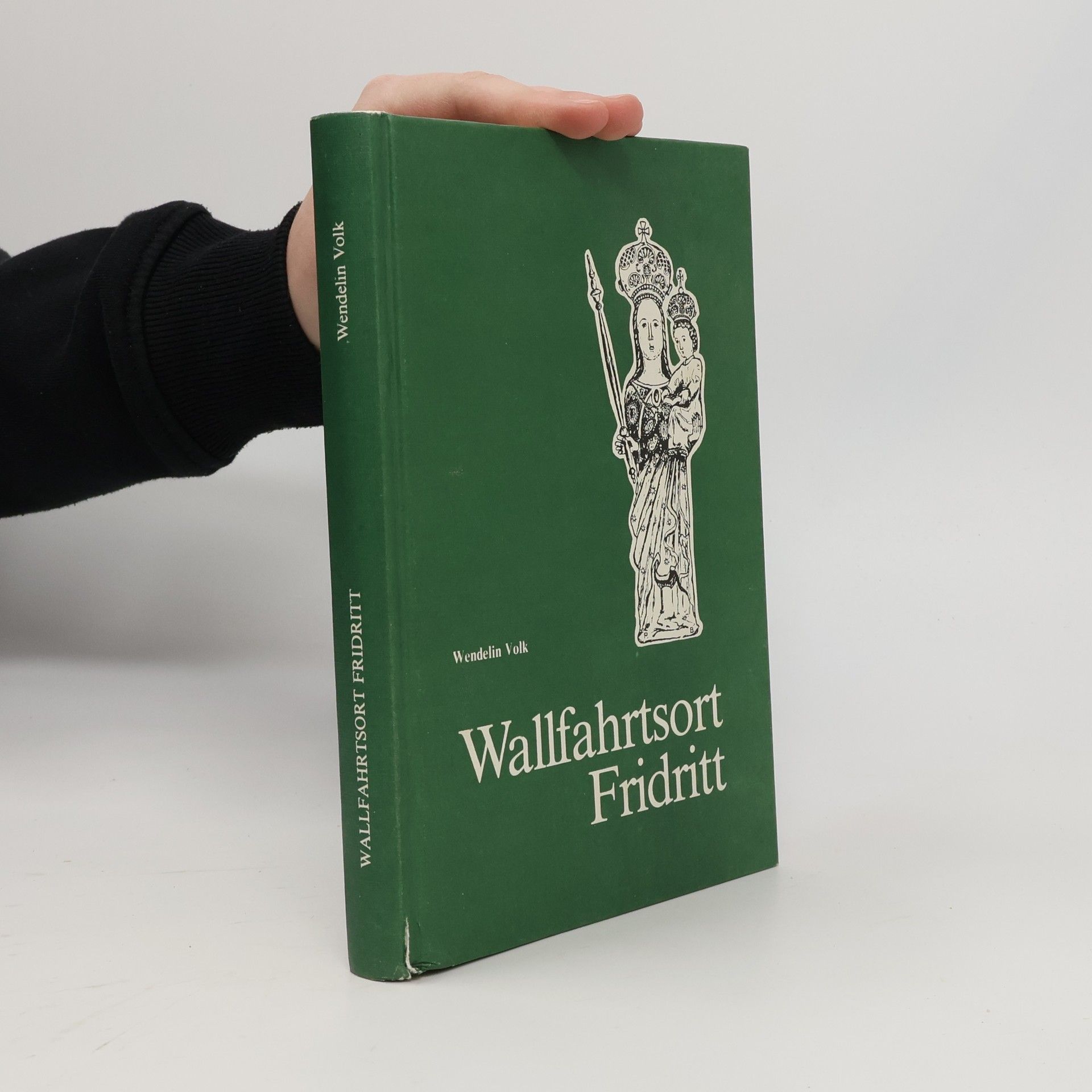 Wendelin Volk Wallfahrtsort Fridritt