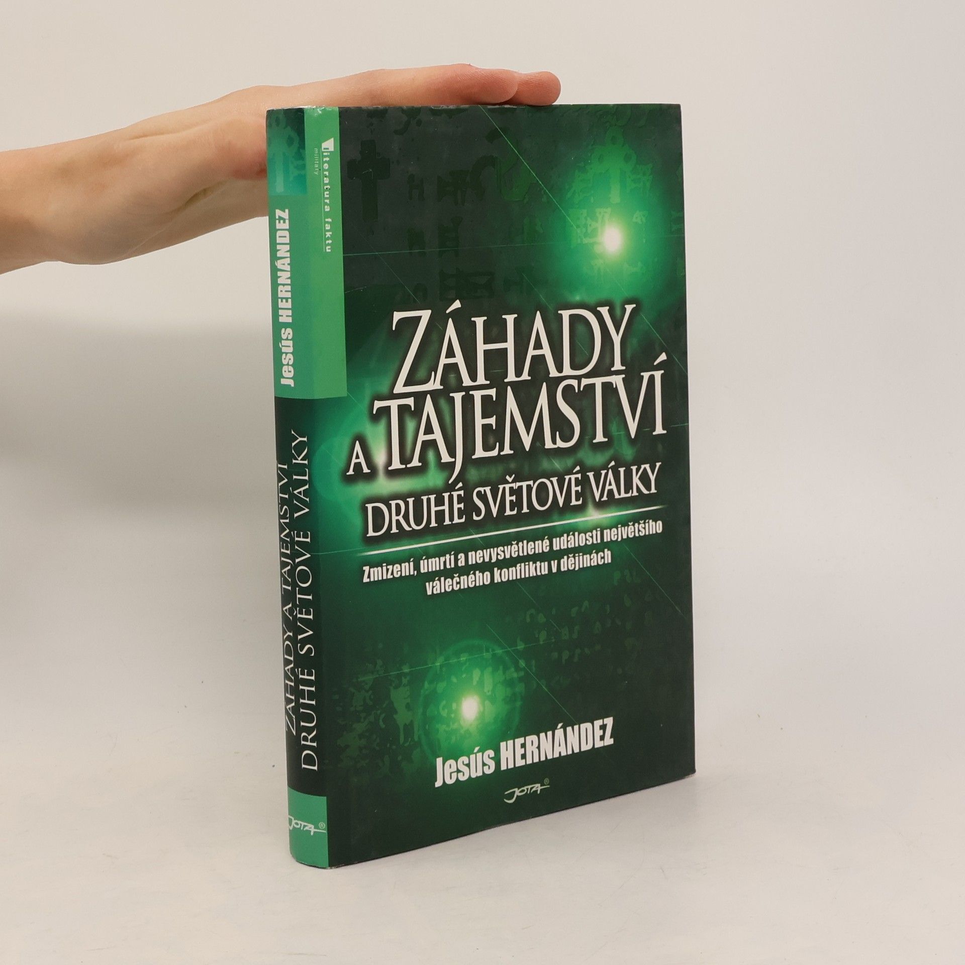 Záhady a tajemství druhé světové války : zmizení, úmrtí a nevysvětlené události největšího válečného konfliktu v dějinách