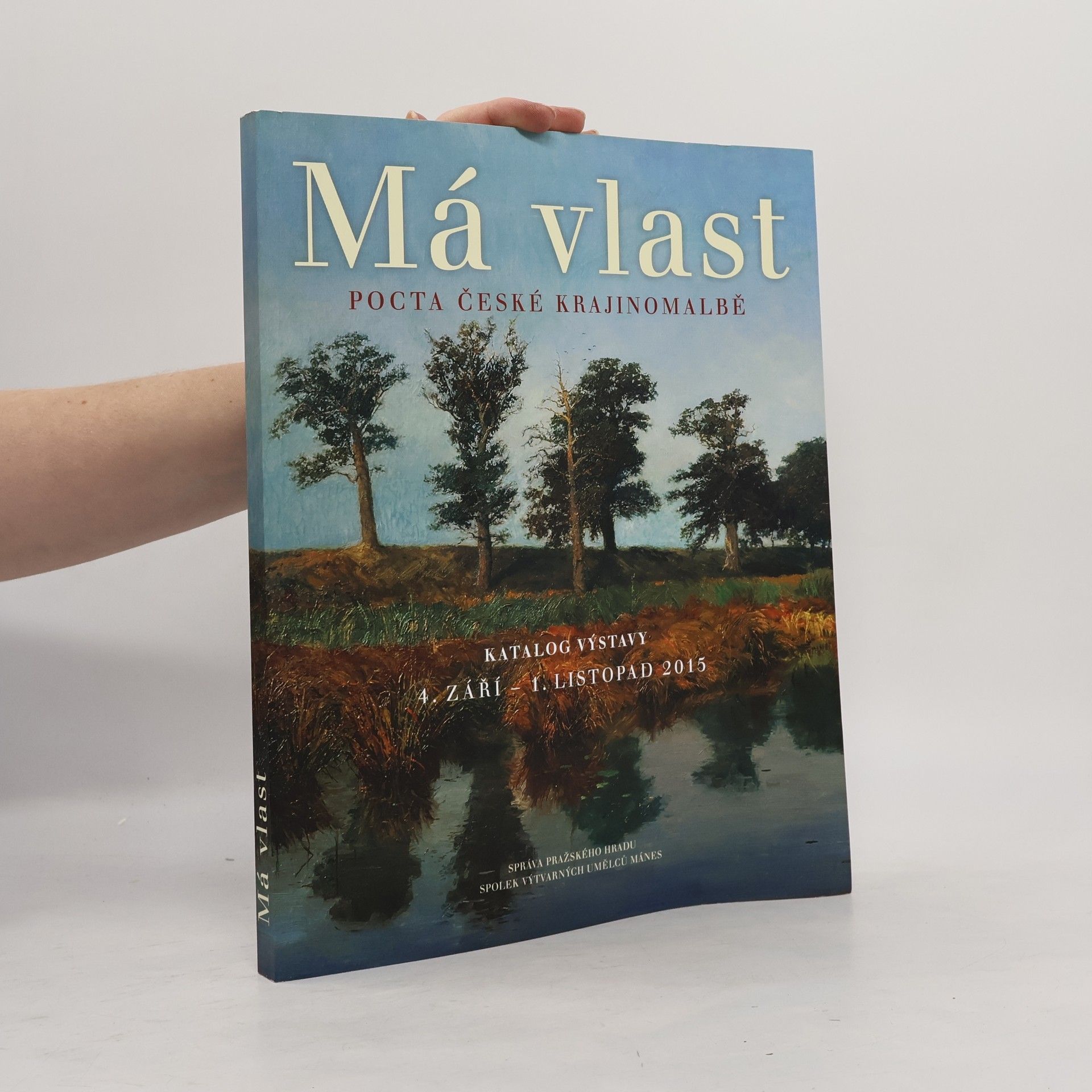 Autorenkollektiv Má vlast: Pocta české krajinomalbě