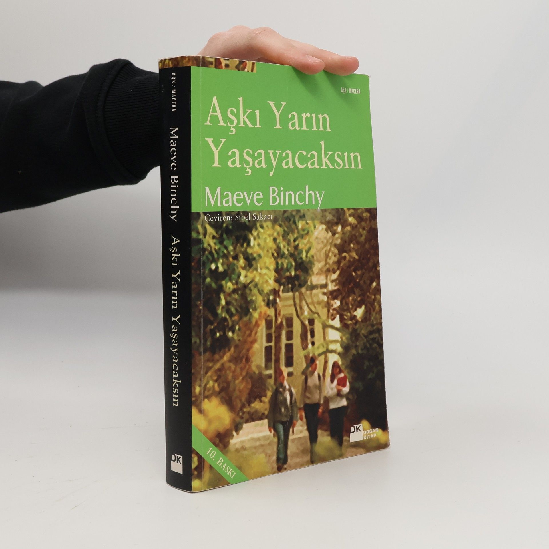Sibel Sakacı Aşkı Yarın Yaşayacaksın - 10. BASKI