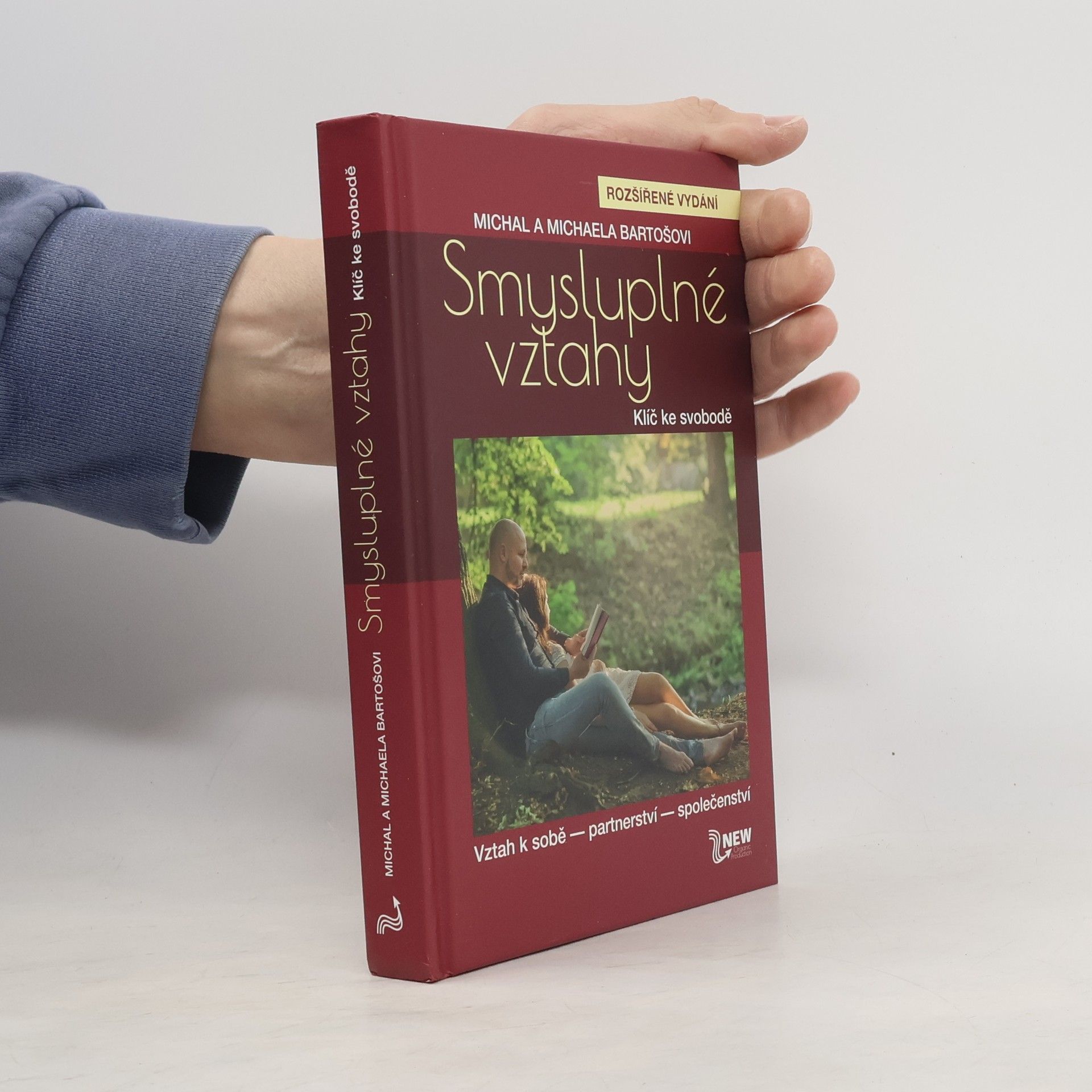 Michal Bartoš Smysluplné vztahy. Klíč ke svobodě