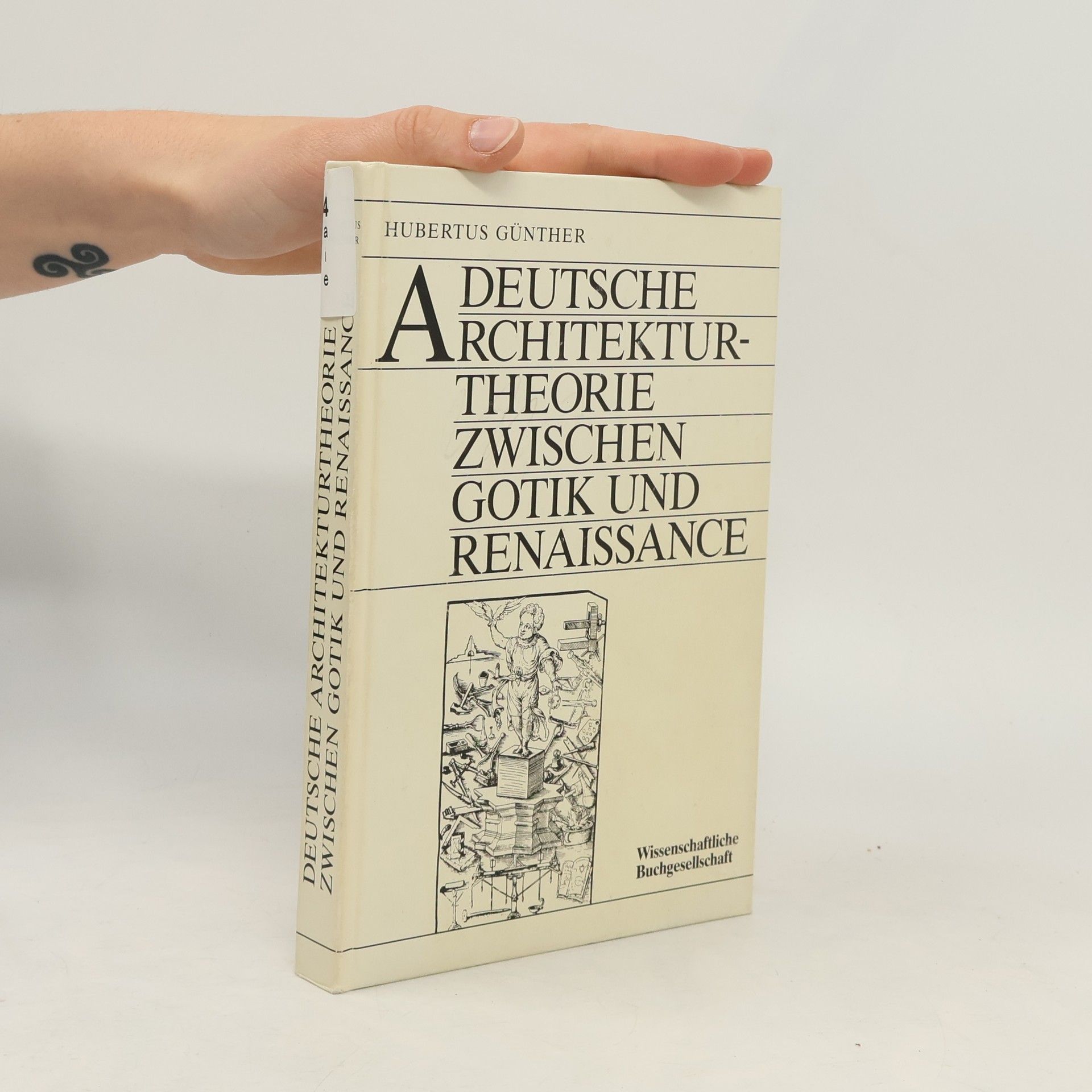 Hubertus Günther Deutsche Architekturtheorie zwischen Gotik und Renaissance