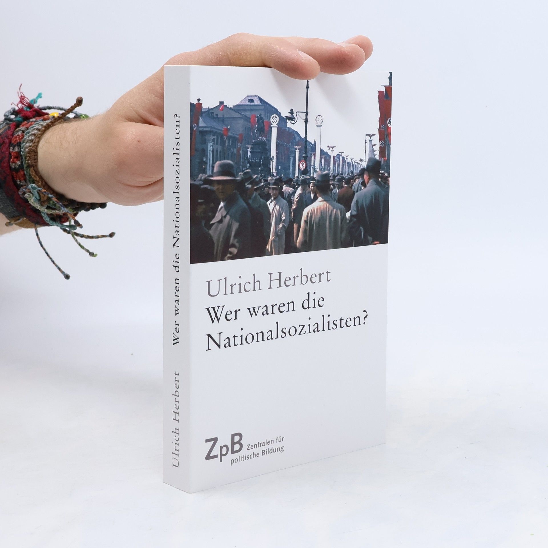 Ulrich Herbert Wer waren die Nationalsozialisten?