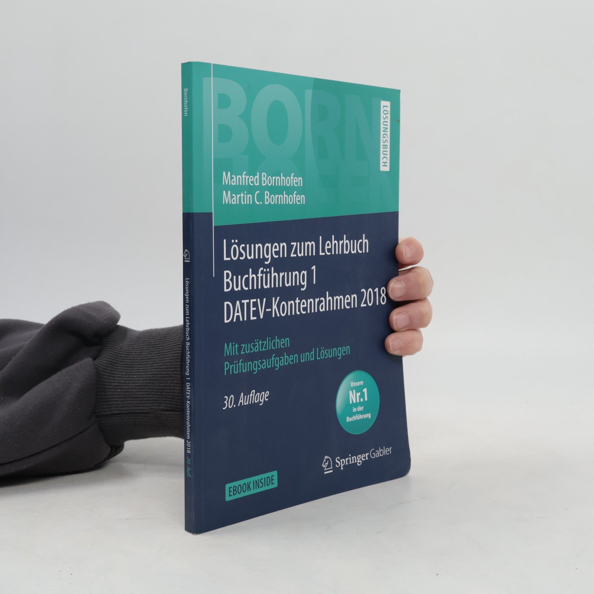 Martin C. Bornhofen Lösungsbuch - 1: Lösungen zum Lehrbuch Buchführung 1 DATEV-Kontenrahmen 2018