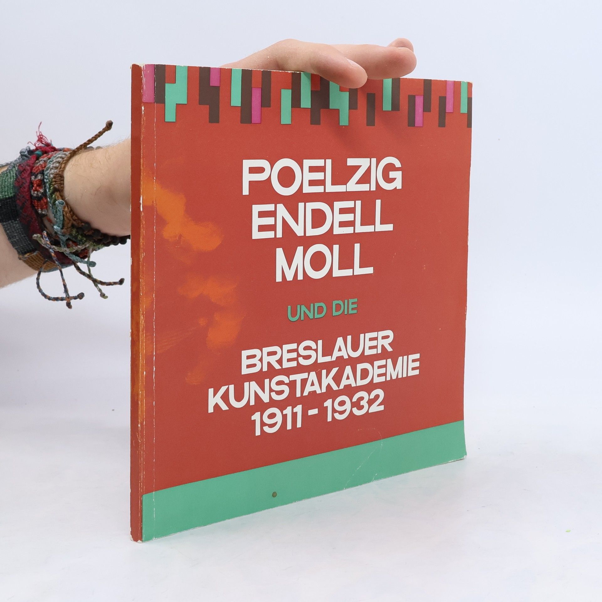 Various authors Poelzig Endel Moll und die Breslauer Kunstakademie 1911-1932