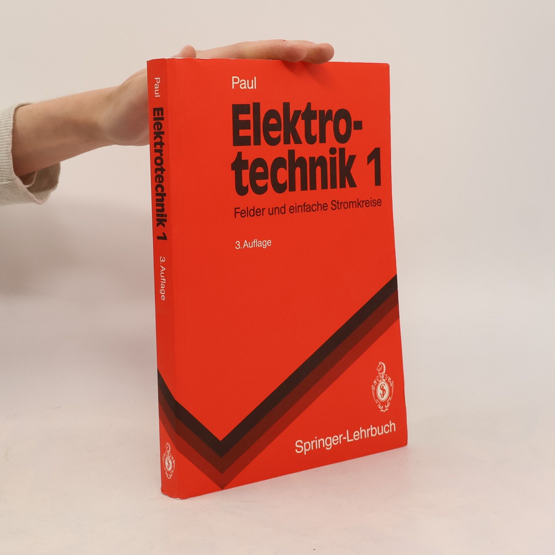 Reinhold Paul Springer-Lehrbuch - 1: Elektrotechnik 1
