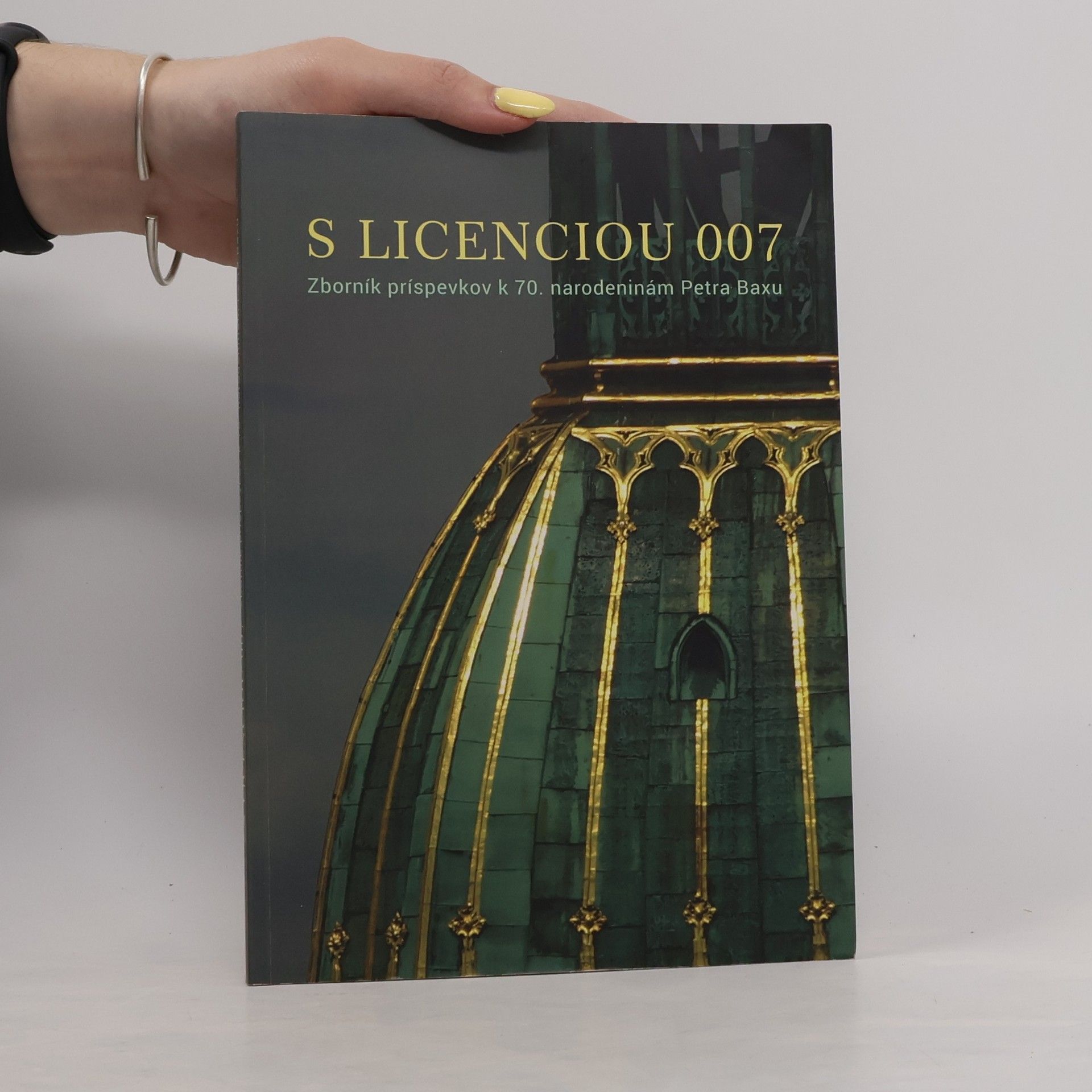 Autorenkollektiv S licenciou 007 : zborník príspevkov k 70. narodeninám Petra Baxu