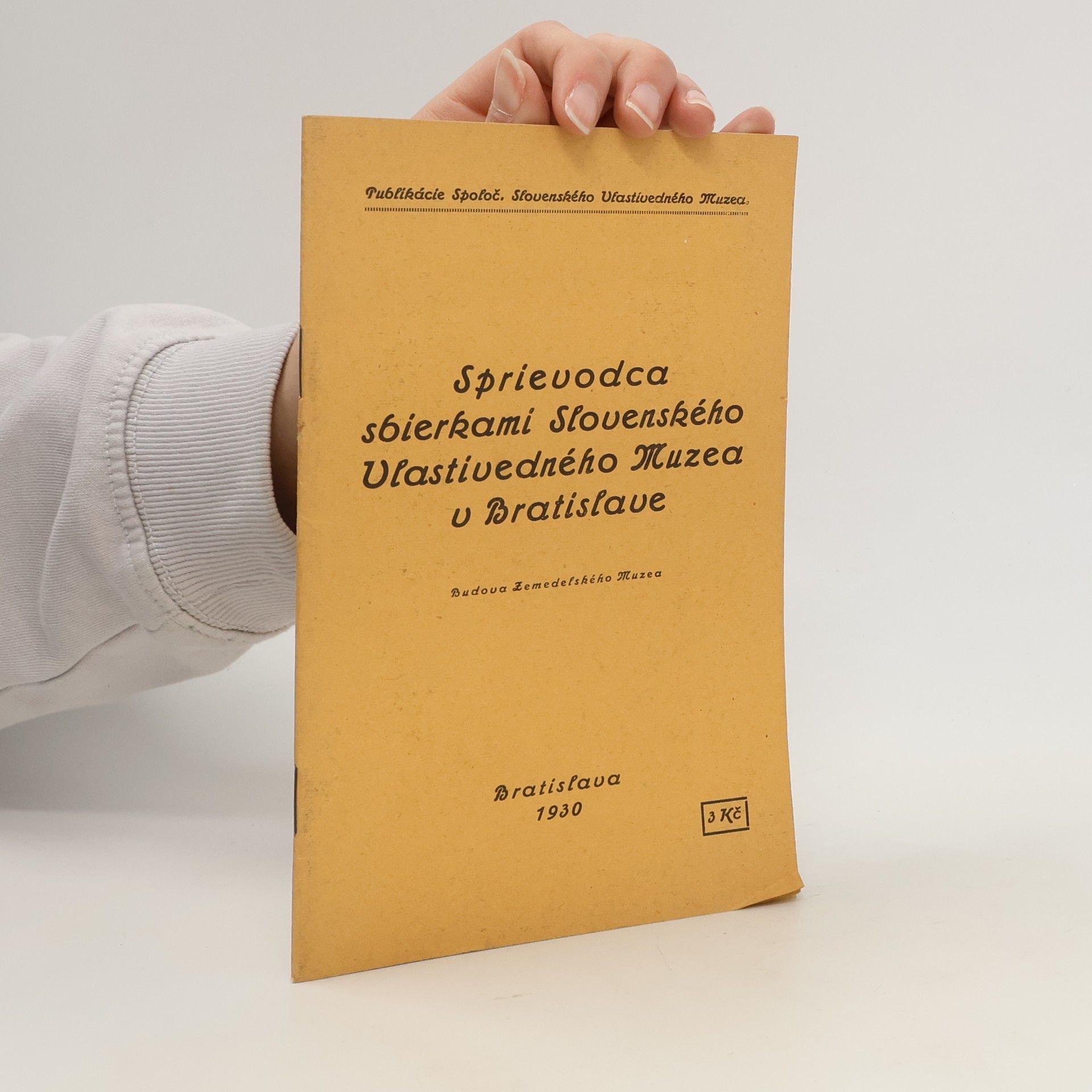 Kolektív autorov Sprievodca sbierkami Slovenského Vlastivedného Muzea v Bratislave