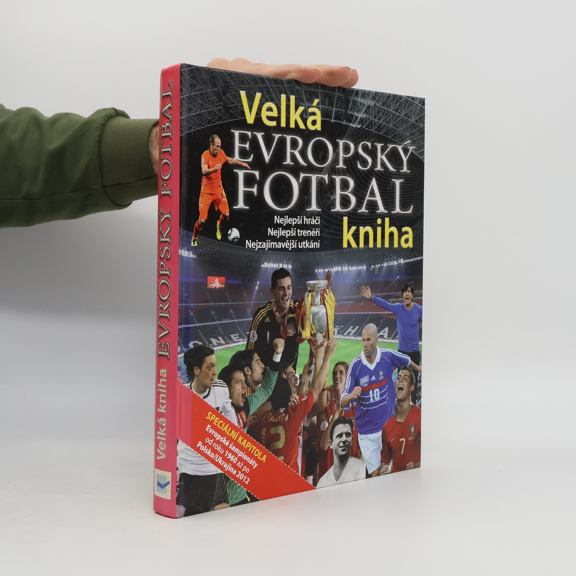 Collectif d'auteurs Velká kniha Evropský fotbal