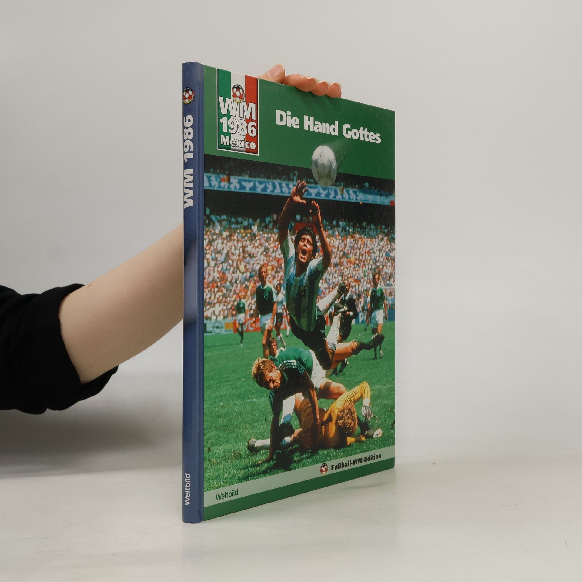 Autorenkollektiv WM 1986. Die Hand Gottes