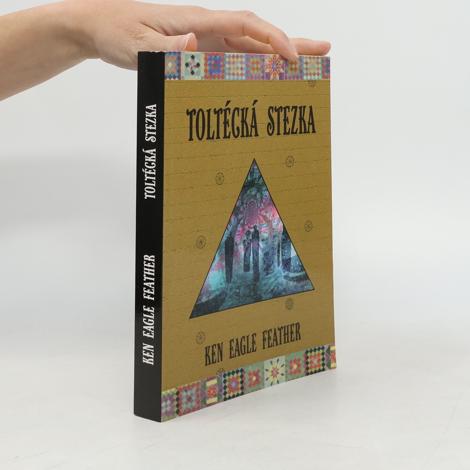 Ken Eagle Feather Toltécká stezka