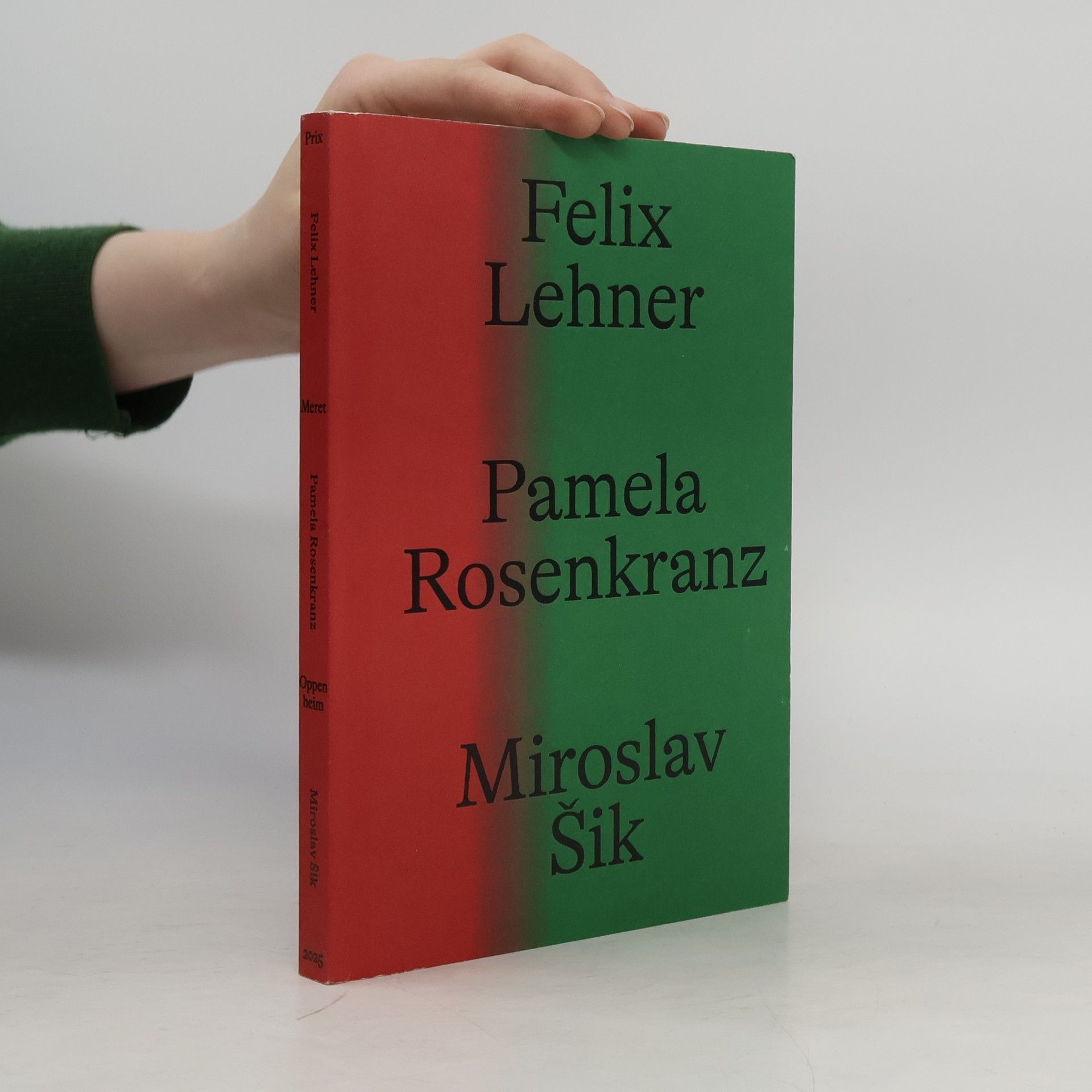 Various authors Felix Lehner. Pamela Rosenkranz. Miroslav Šik