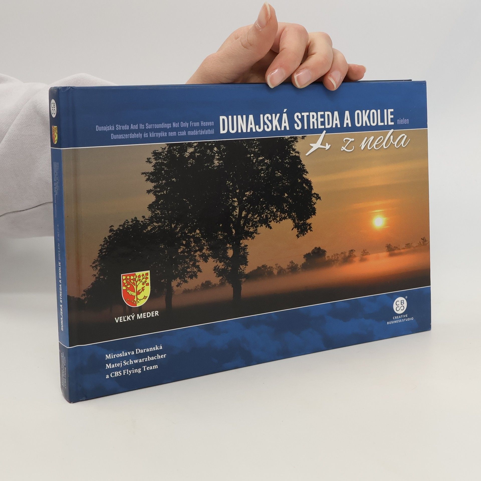 Kolektiv autorů Dunajská Streda a okolie. Z neba.