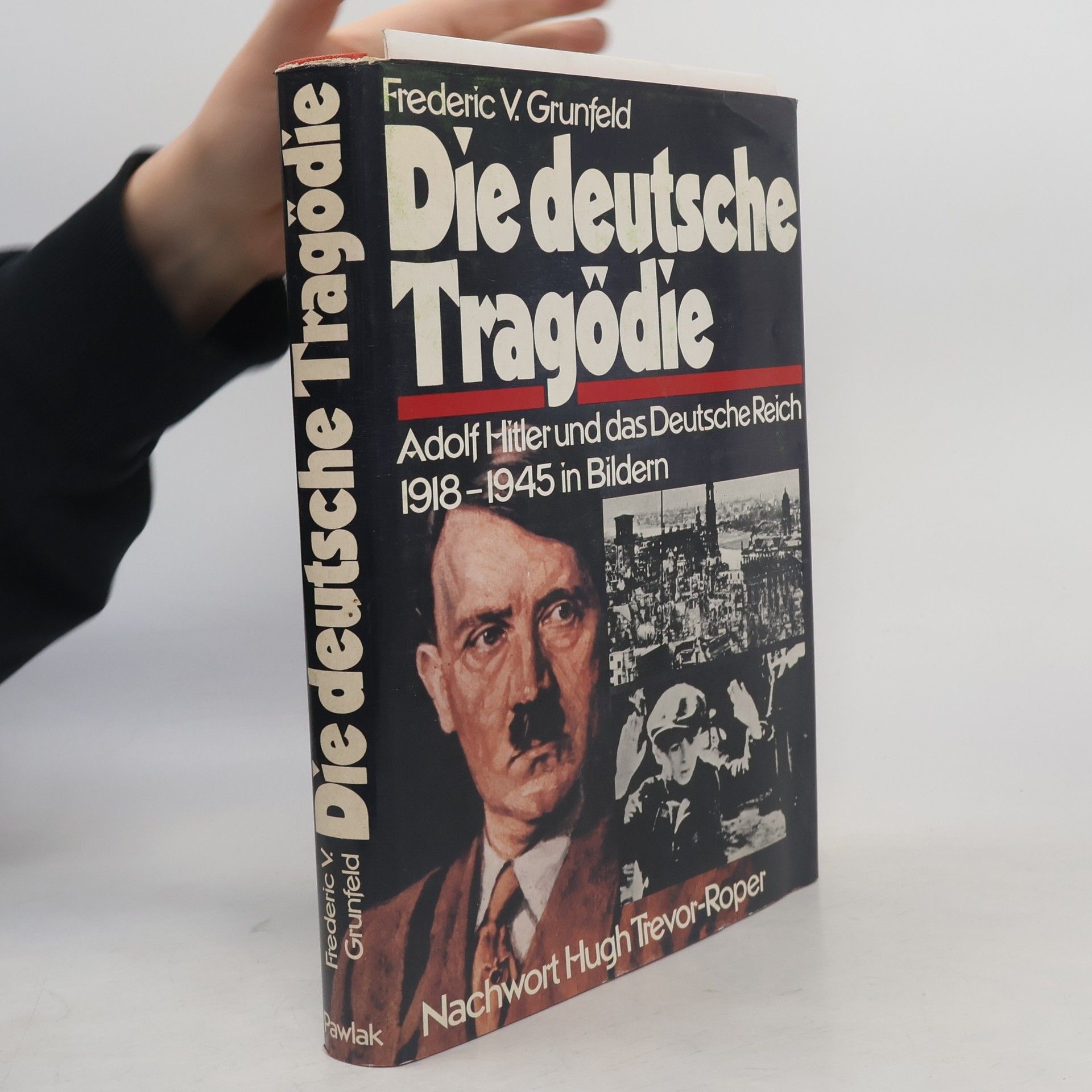 Frederic V. Grunfeld Die deutsche Tragödie