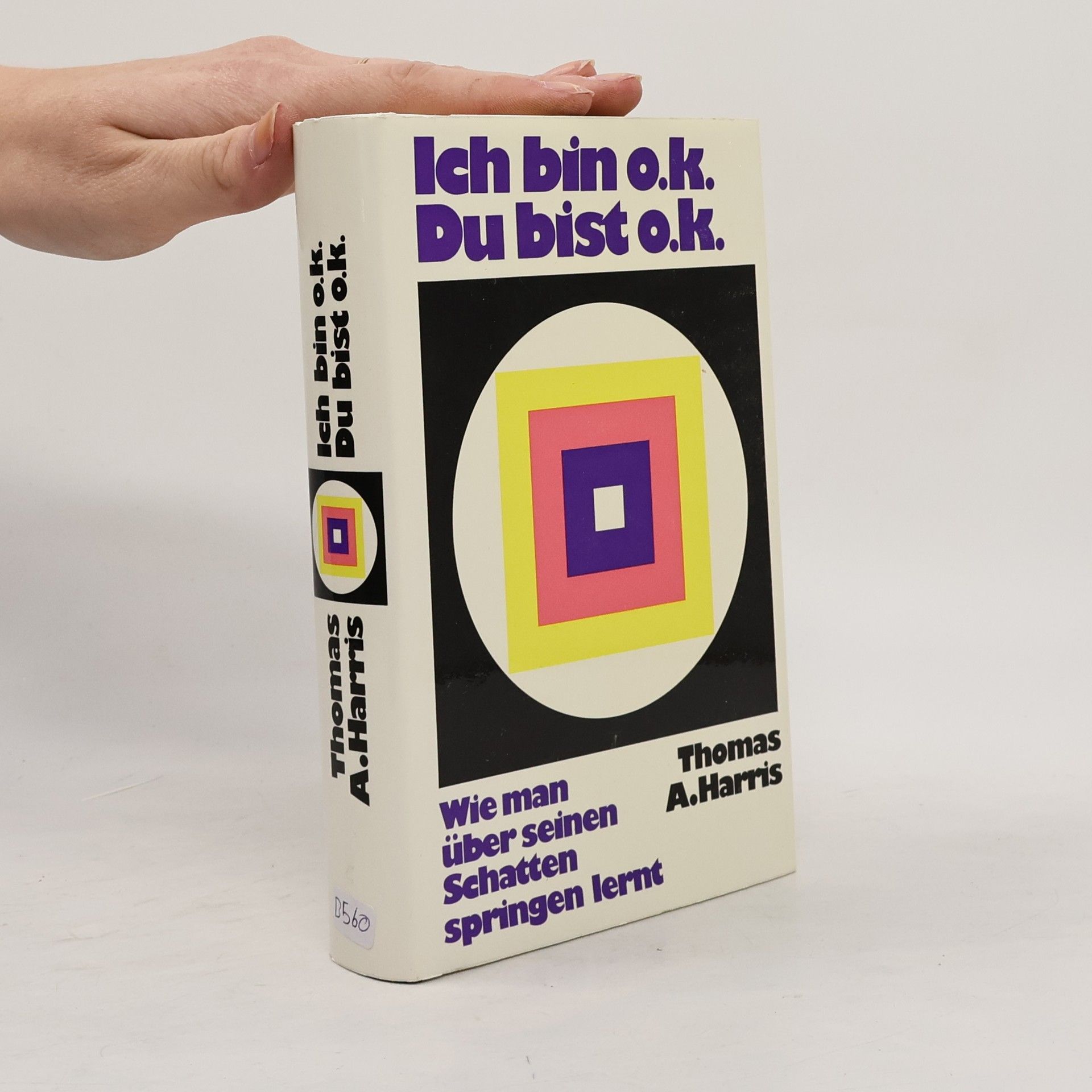Thomas A. Harris Ich bin o.k., Du bist o.k