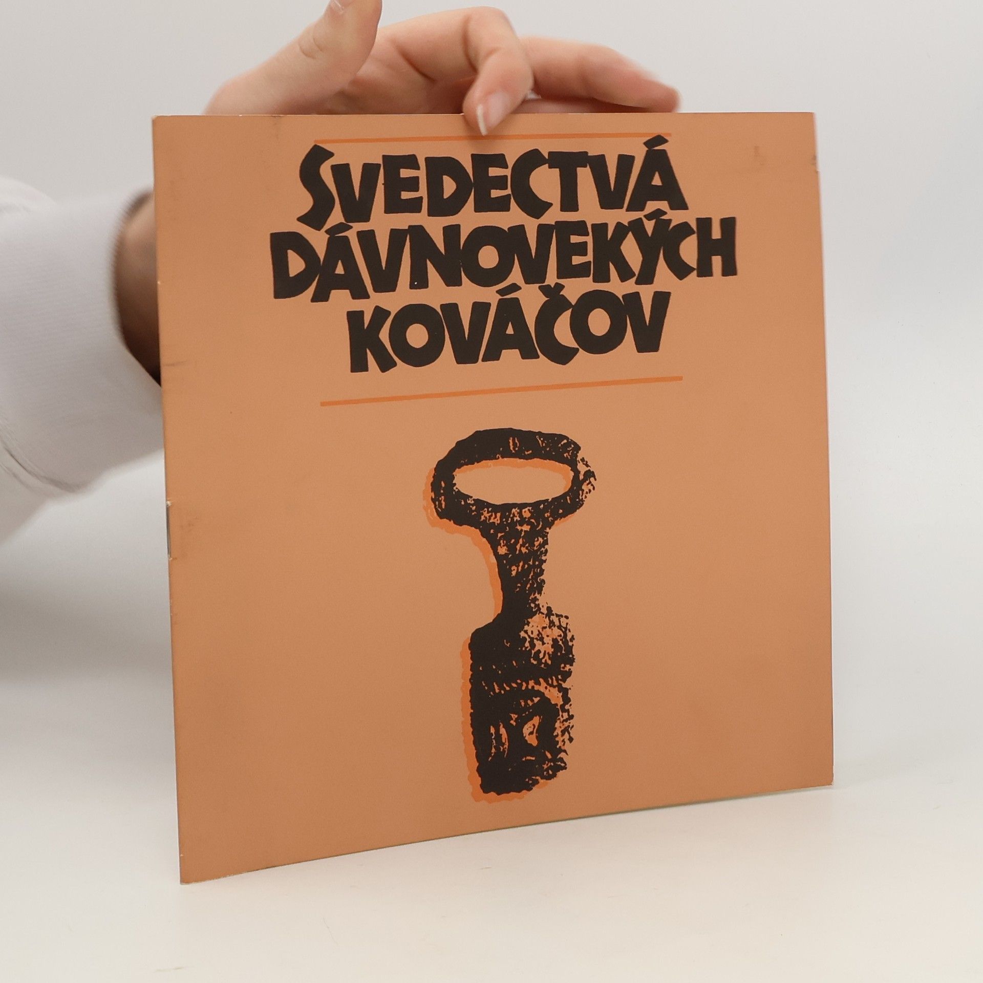 Collectif d'auteurs Svedectvá dávnovekych kováčov