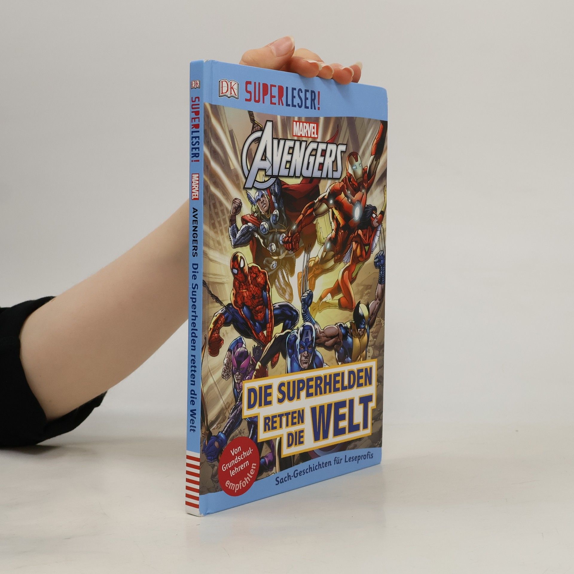 Julia March SUPERLESER! MARVEL Avengers : Die Superhelden retten die Welt