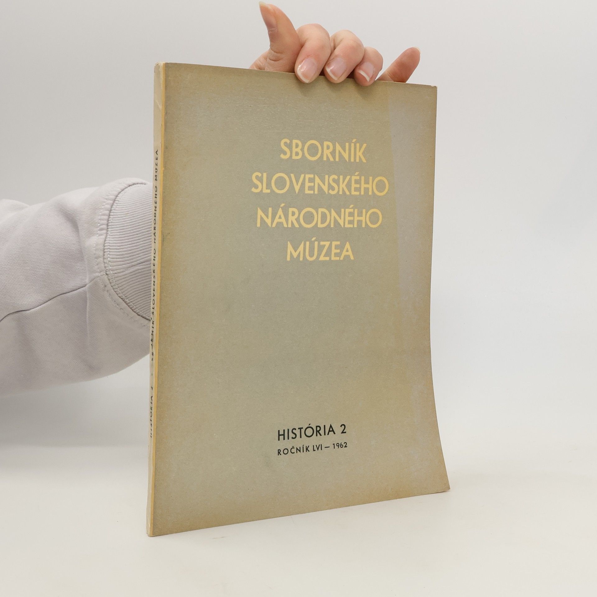 Autorenkollektiv Sborník Slovenského národného múzea. LVI 1962