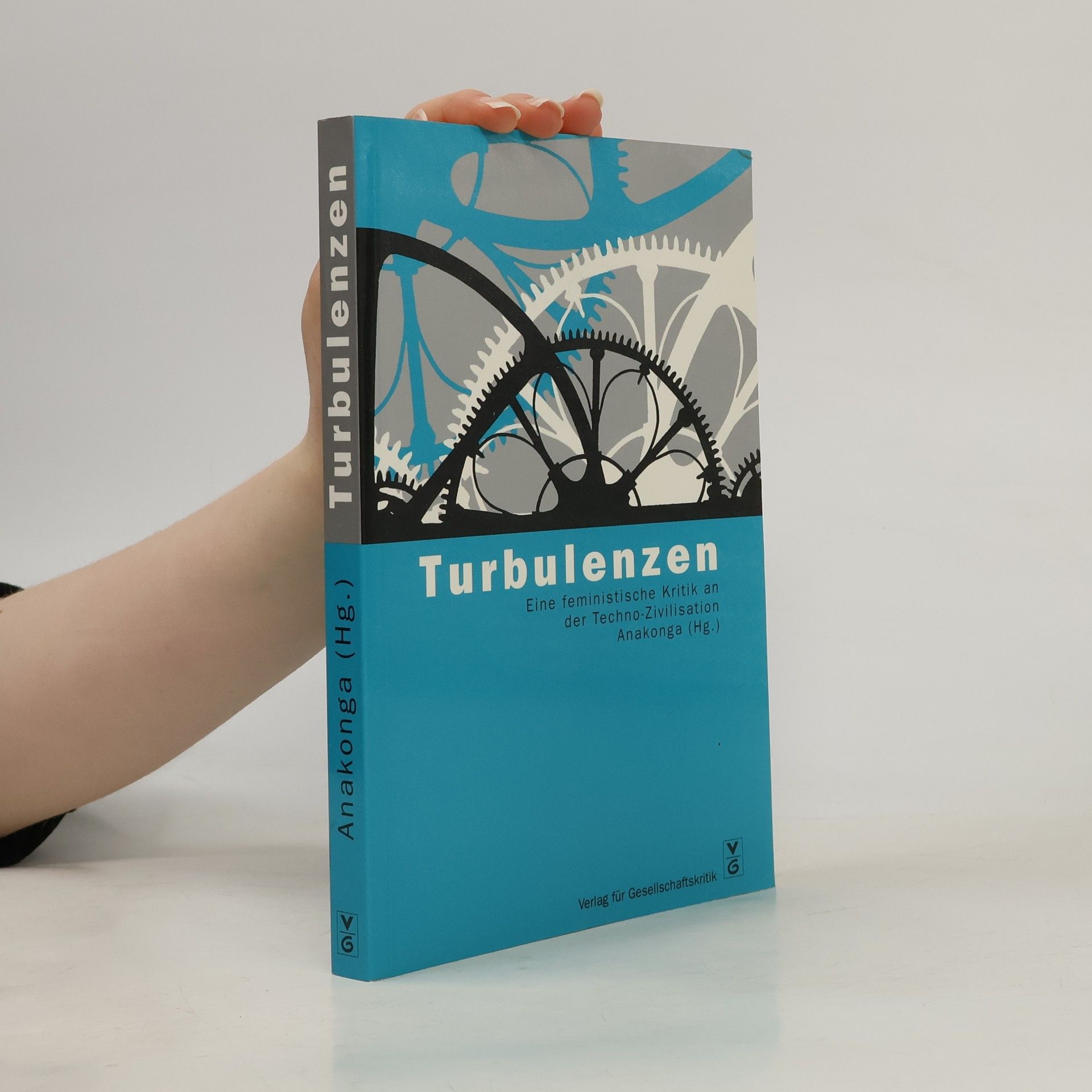 Various authors Turbulenzen. Eine feministische Kritik an der Techno-Zivilisation