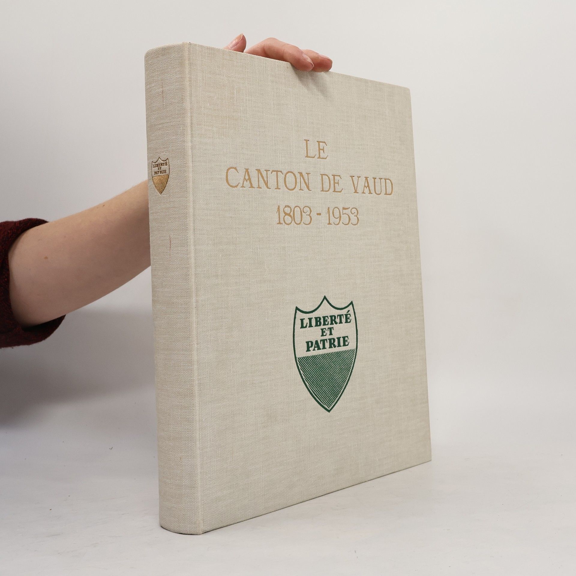 Various authors Le Canton de Vaud 1803-1953