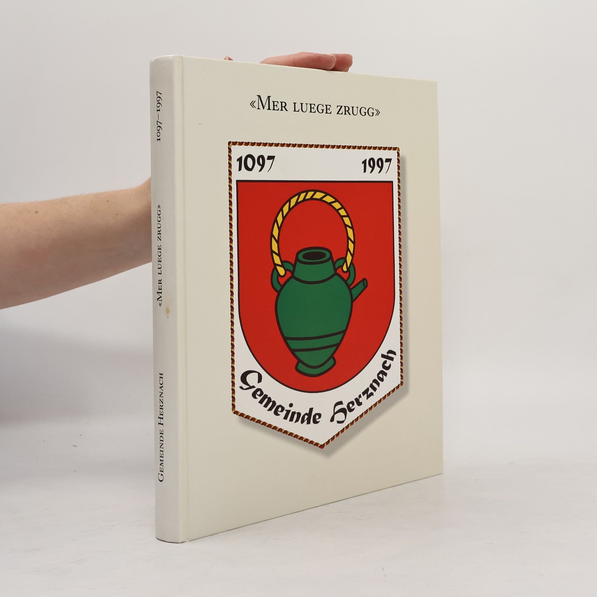 Kolektív autorov Mer luege zrugg 1097-1997