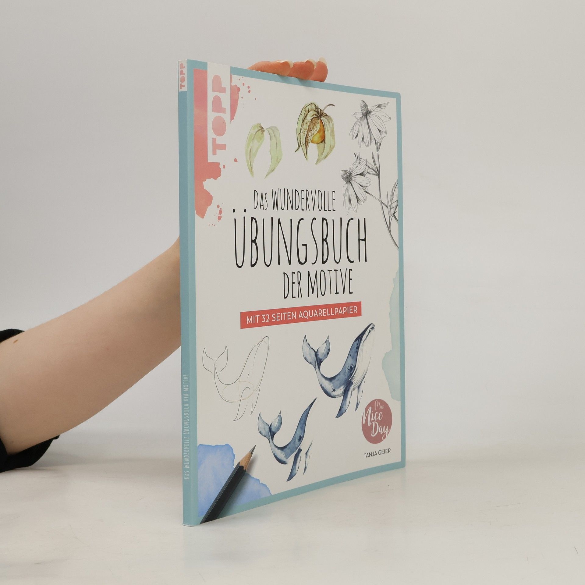 Tanja Geier Das wundervolle Übungsbuch der Motive