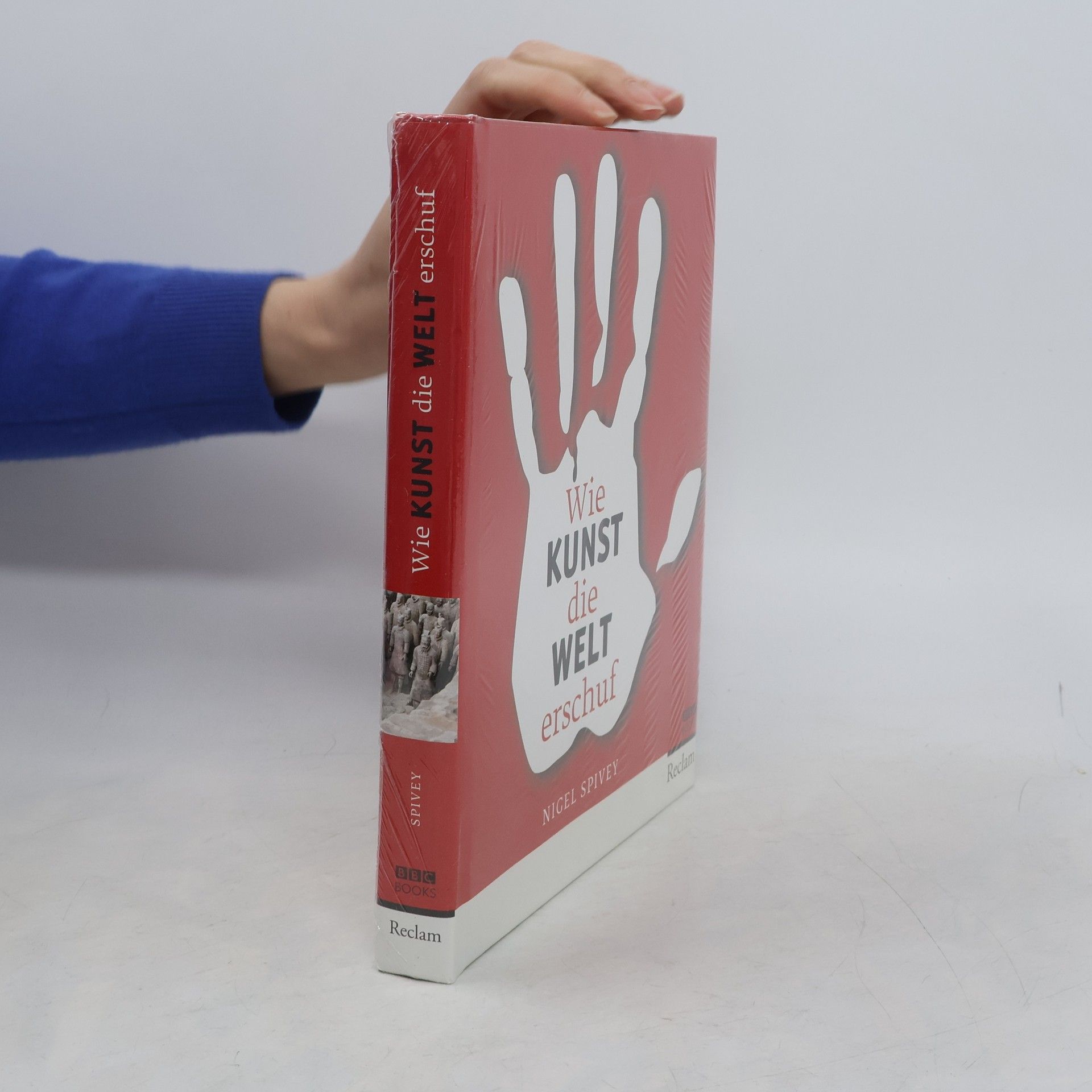 Nigel Spivey Wie Kunst die Welt erschuf