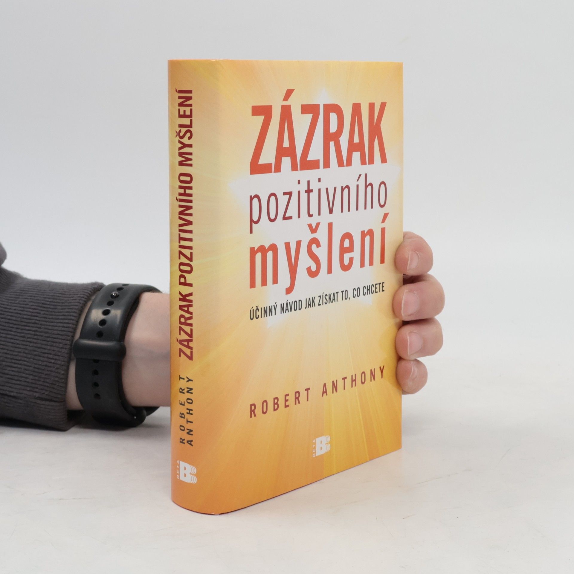 Robert Anthony Zázrak pozitivního myšlení