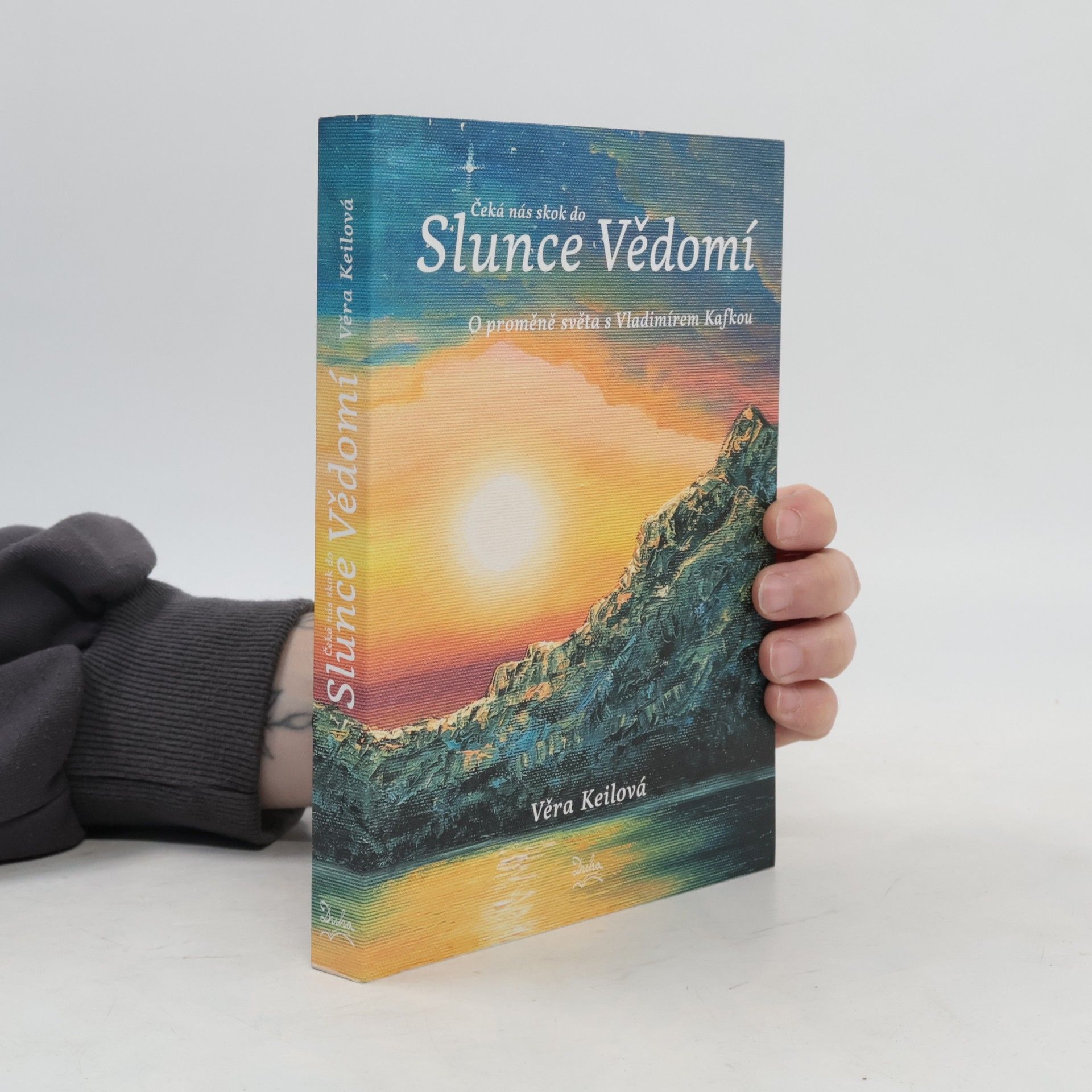 Věra Keilová Čeká nás skok do Slunce Vědomí