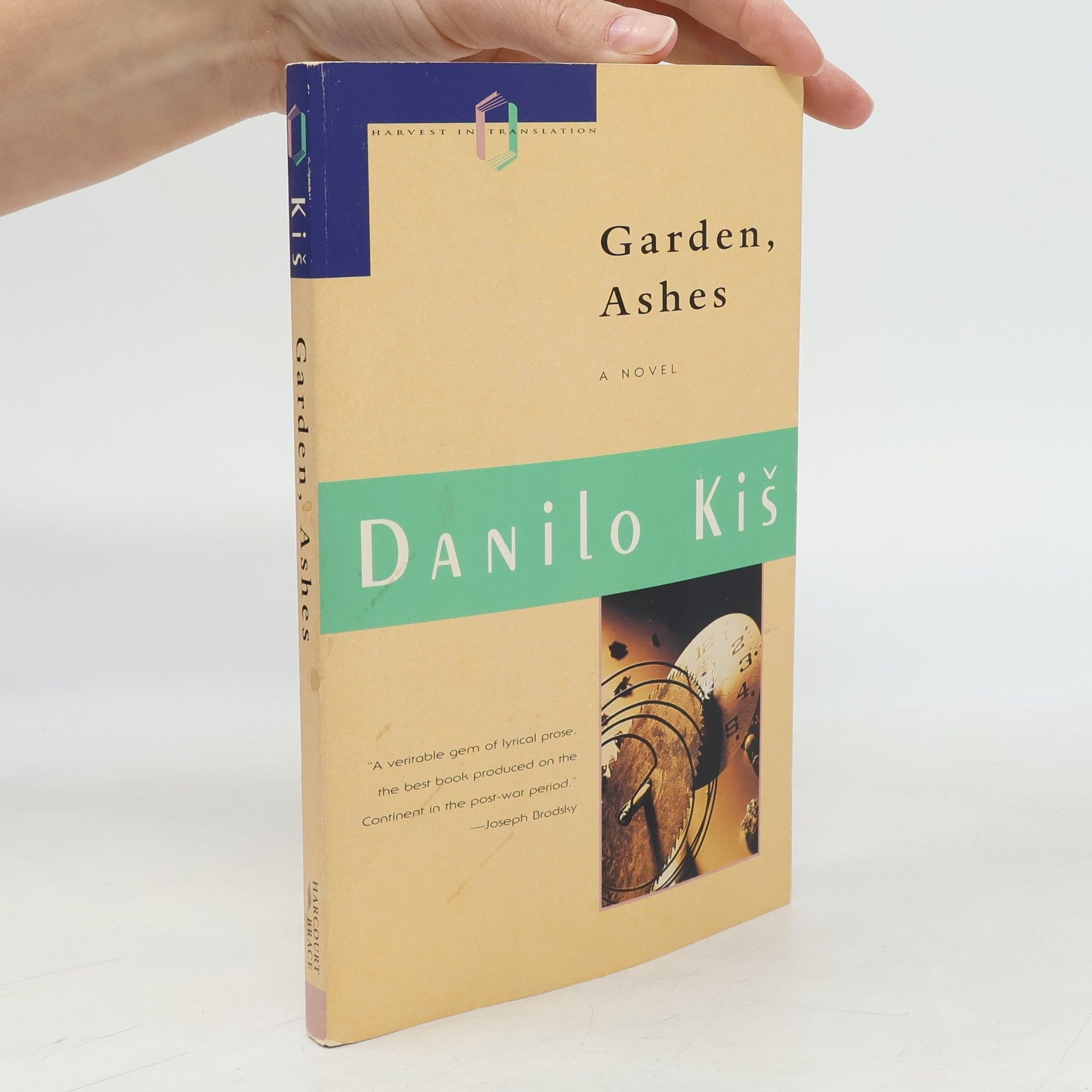 Danilo Kiš Harvest in Translation: Garden, Ashes